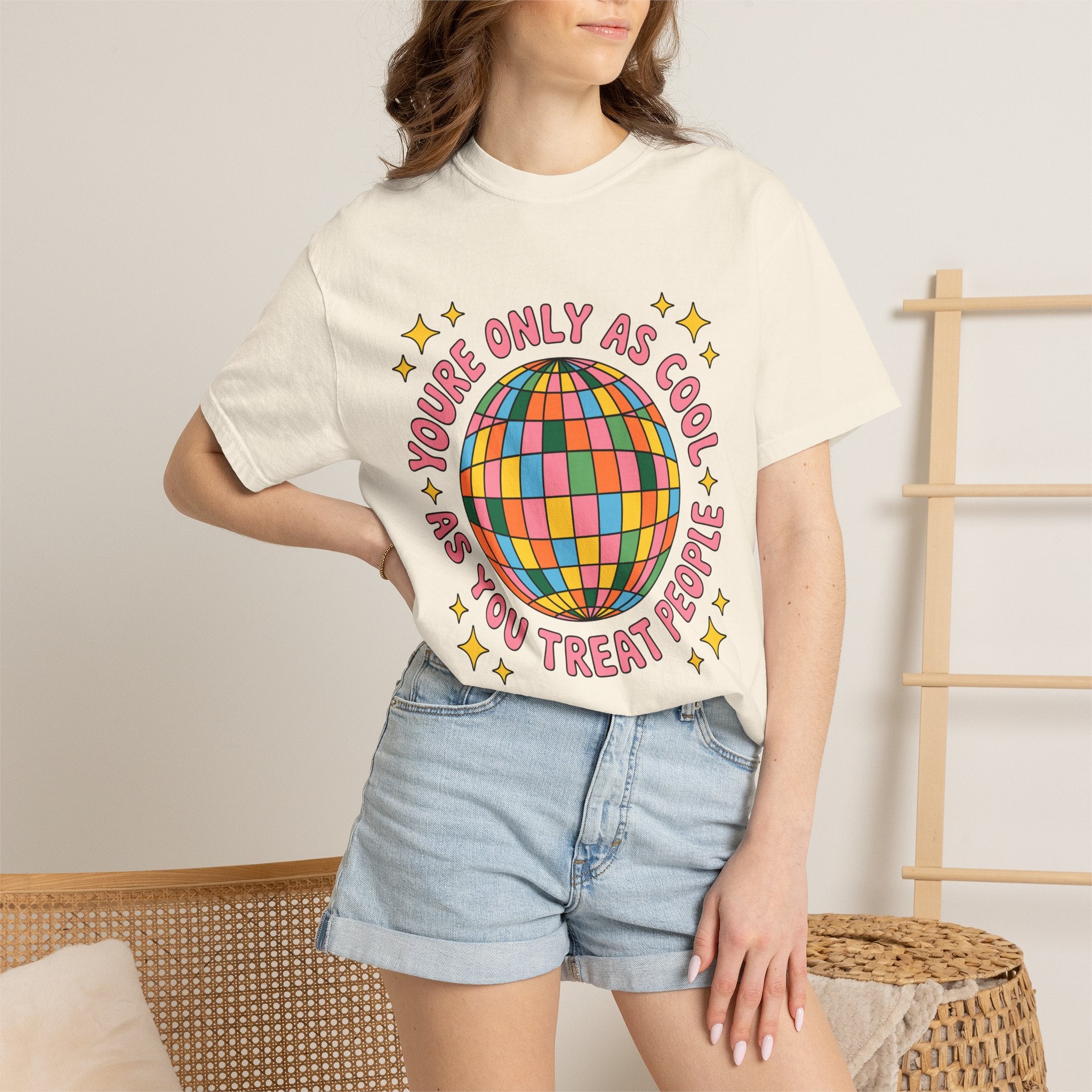 You're Only As Cool As You Treat People Tee - Comfort Colors