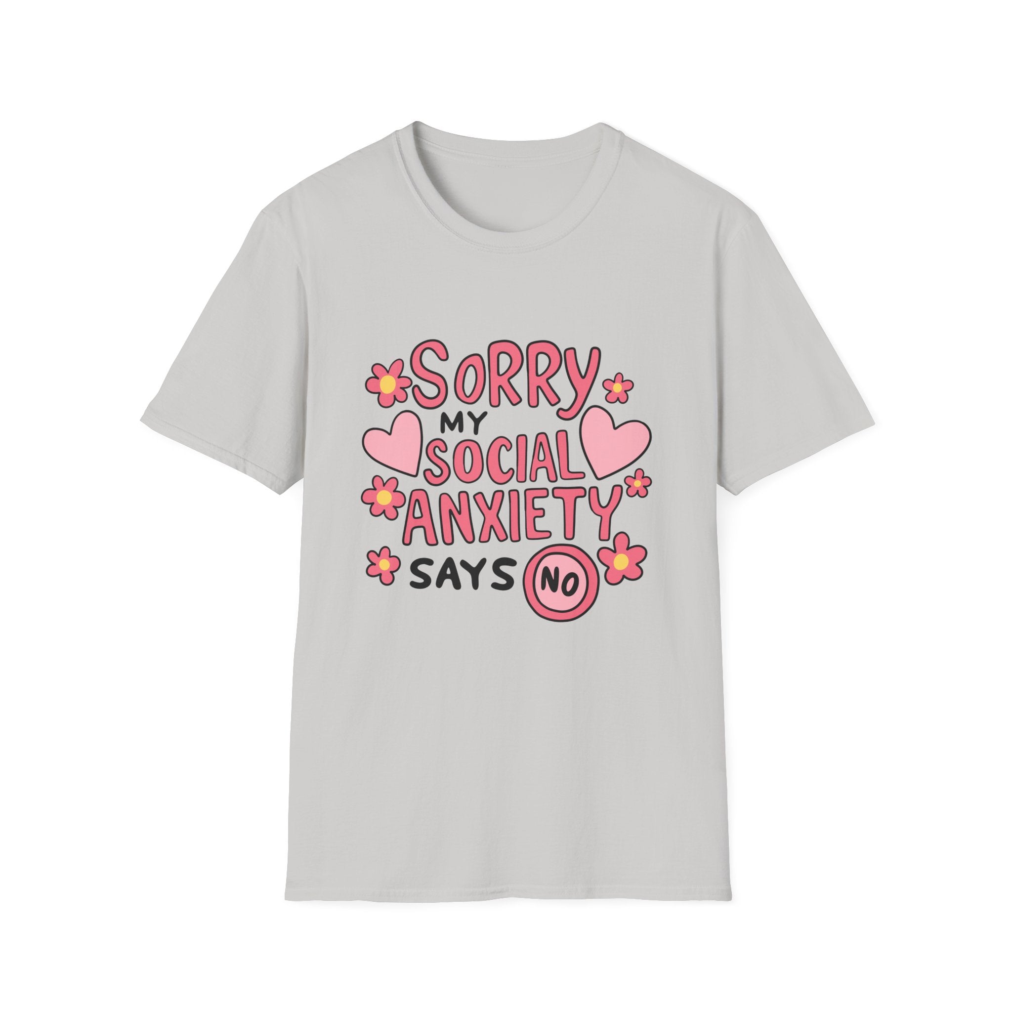 My Social Anxiety Says No Tee- Gildan