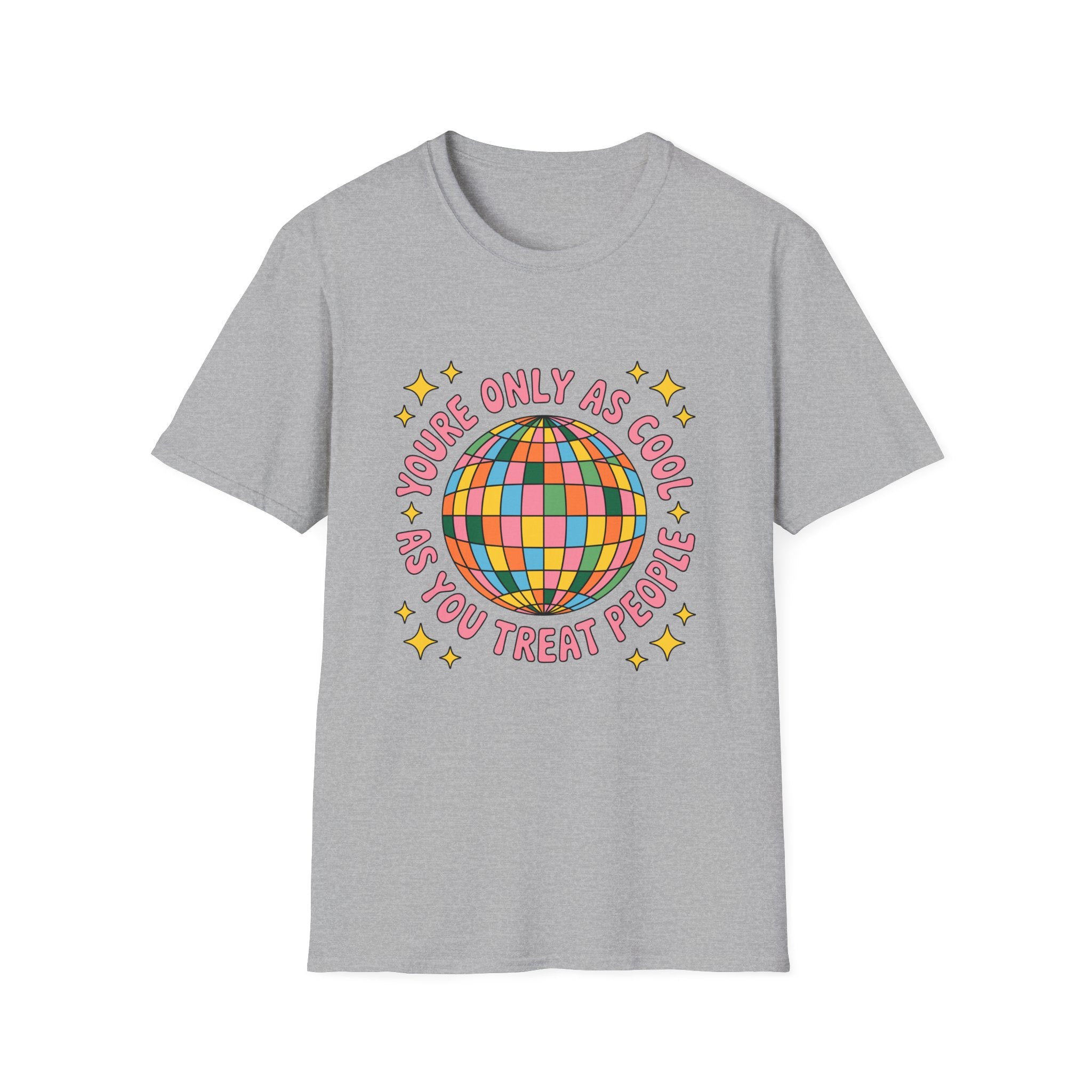 You're Only As Cool As Tee- Gildan