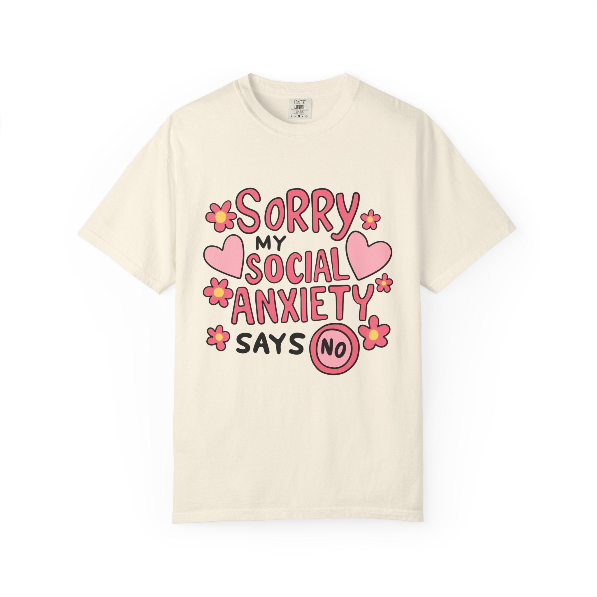 My Social Anxiety Says No Tee - Comfort Colors