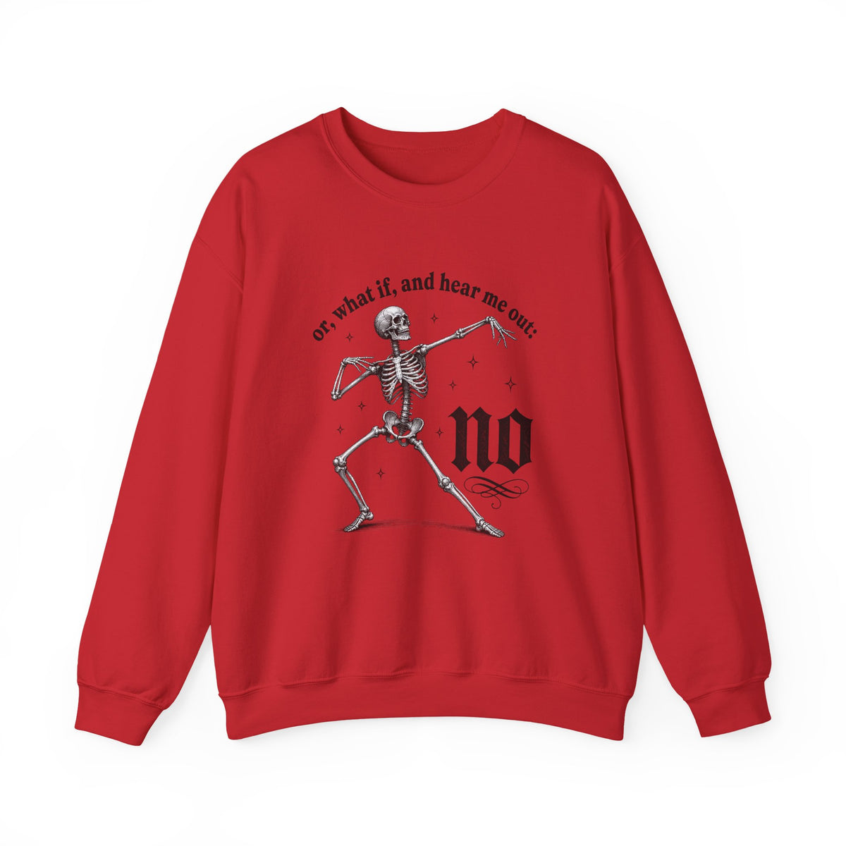 Or What If No Sweatshirt - Gildan
