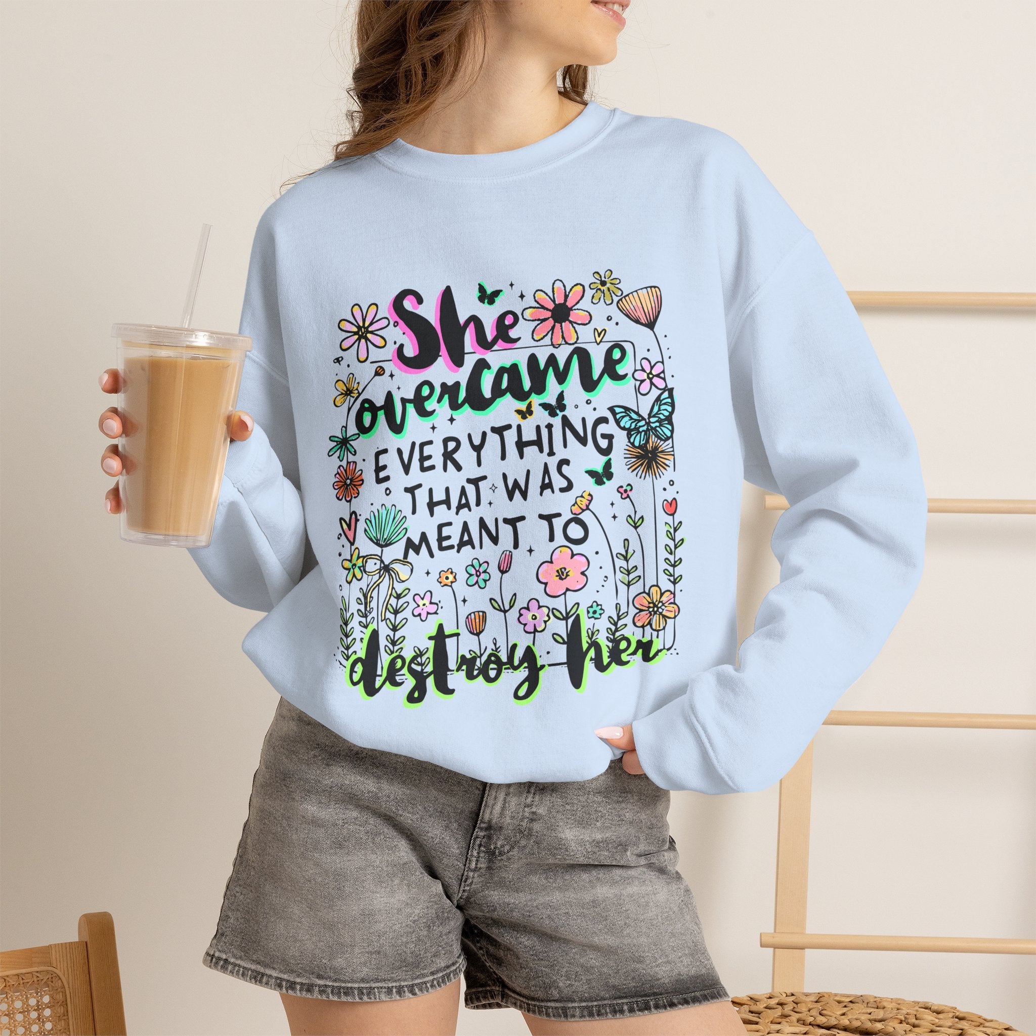 She Overcame Everything Sweatshirt