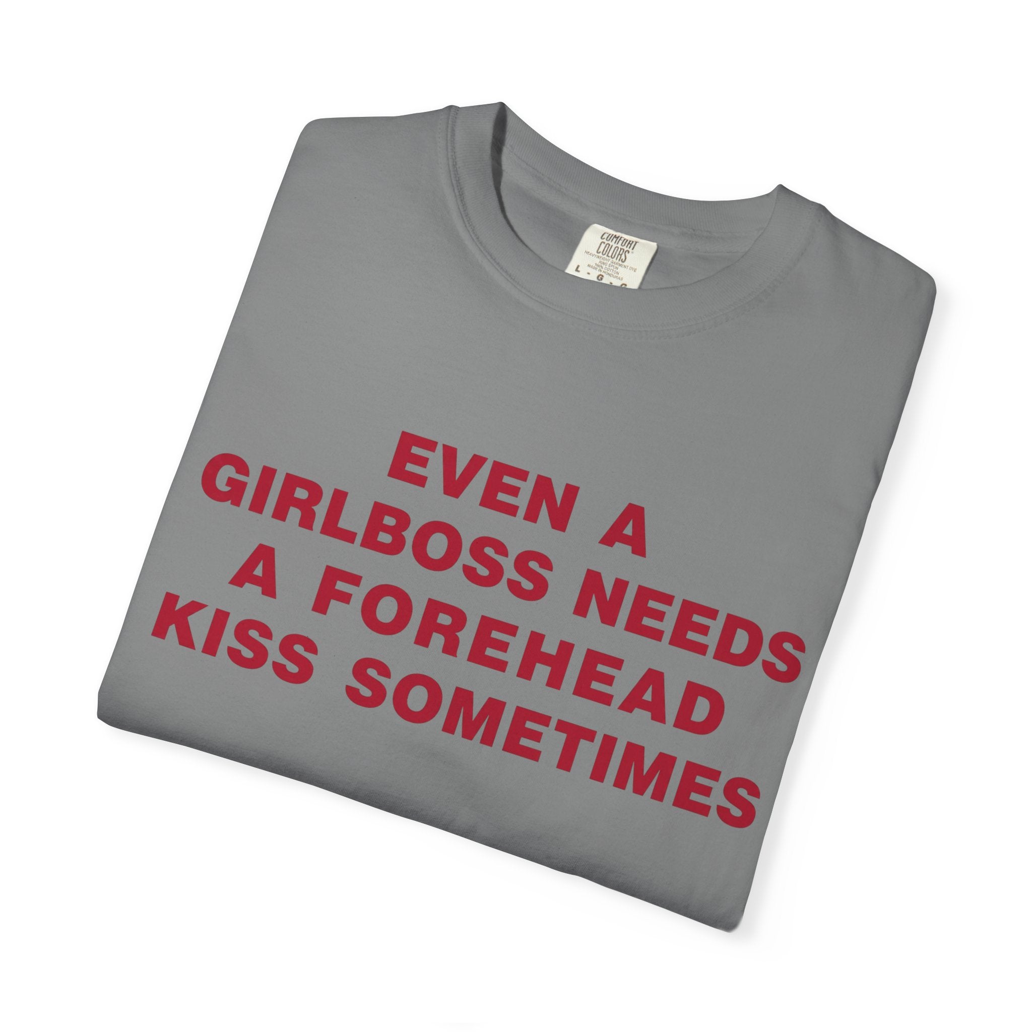 Even a Girl Boss Tee - Comfort Colors