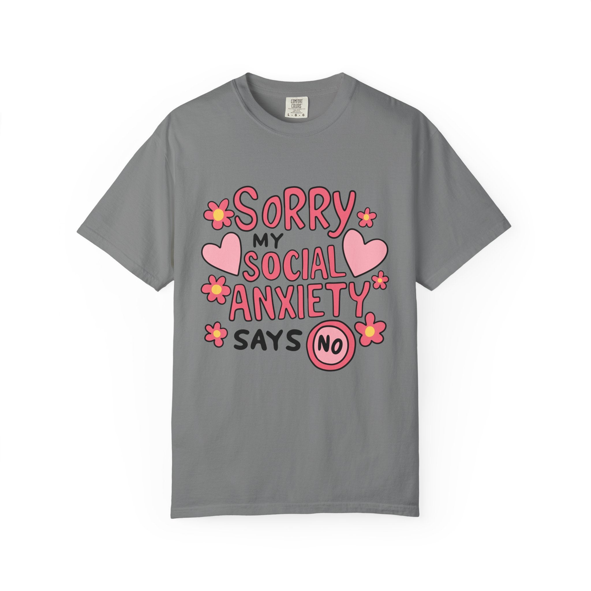 My Social Anxiety Says No Tee - Comfort Colors