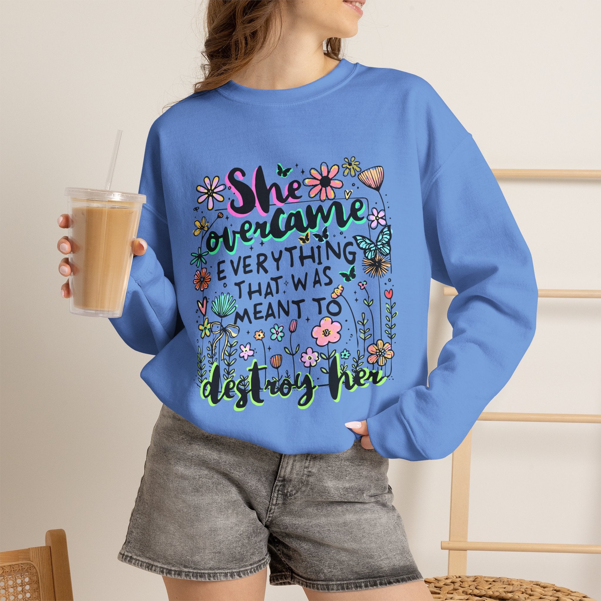 She Overcame Everything Sweatshirt