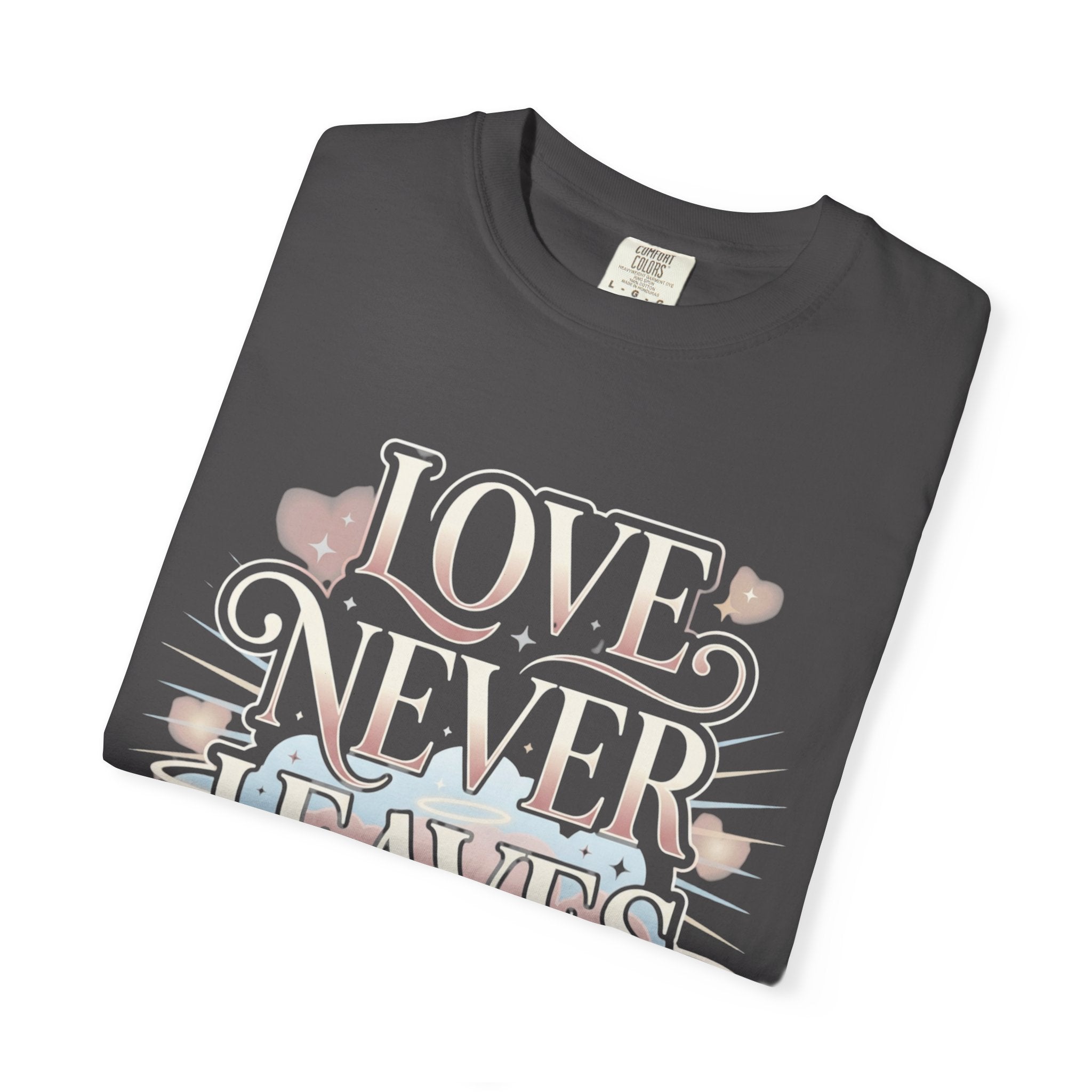 Love Never Leaves Tee - Comfort Colors