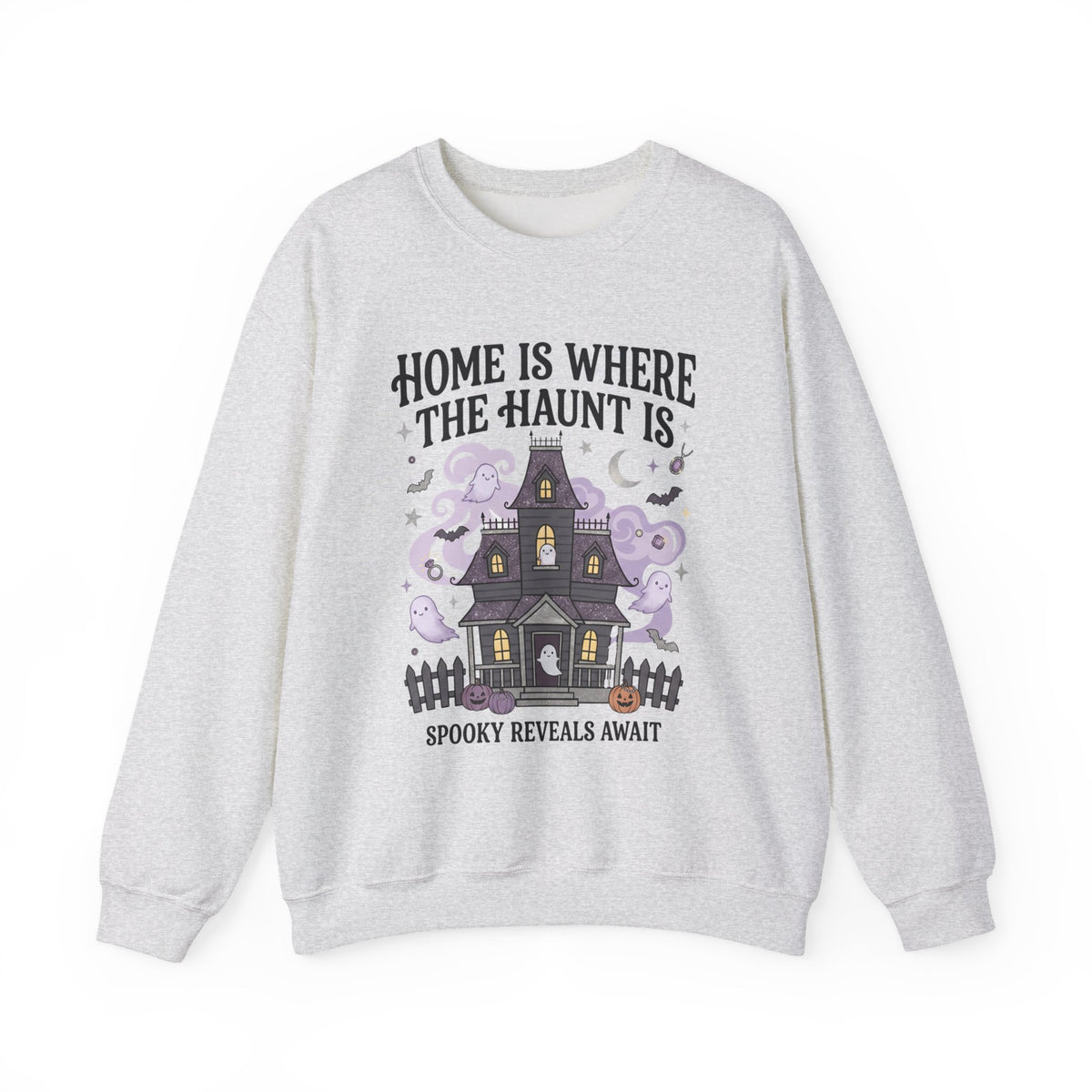 Home Is Where The Haunt Is Sweatshirt - Gildan
