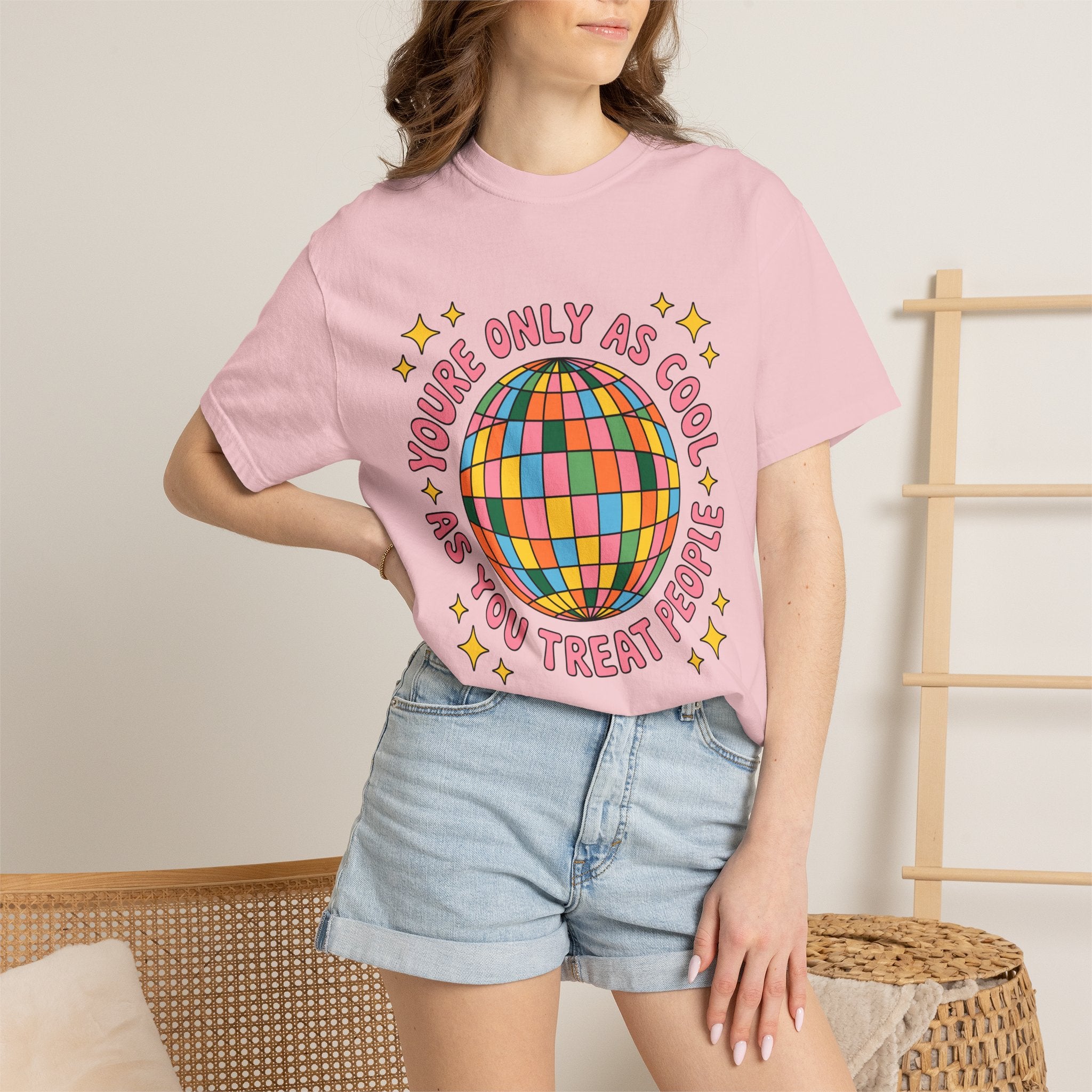 You're Only As Cool As You Treat People Tee - Comfort Colors