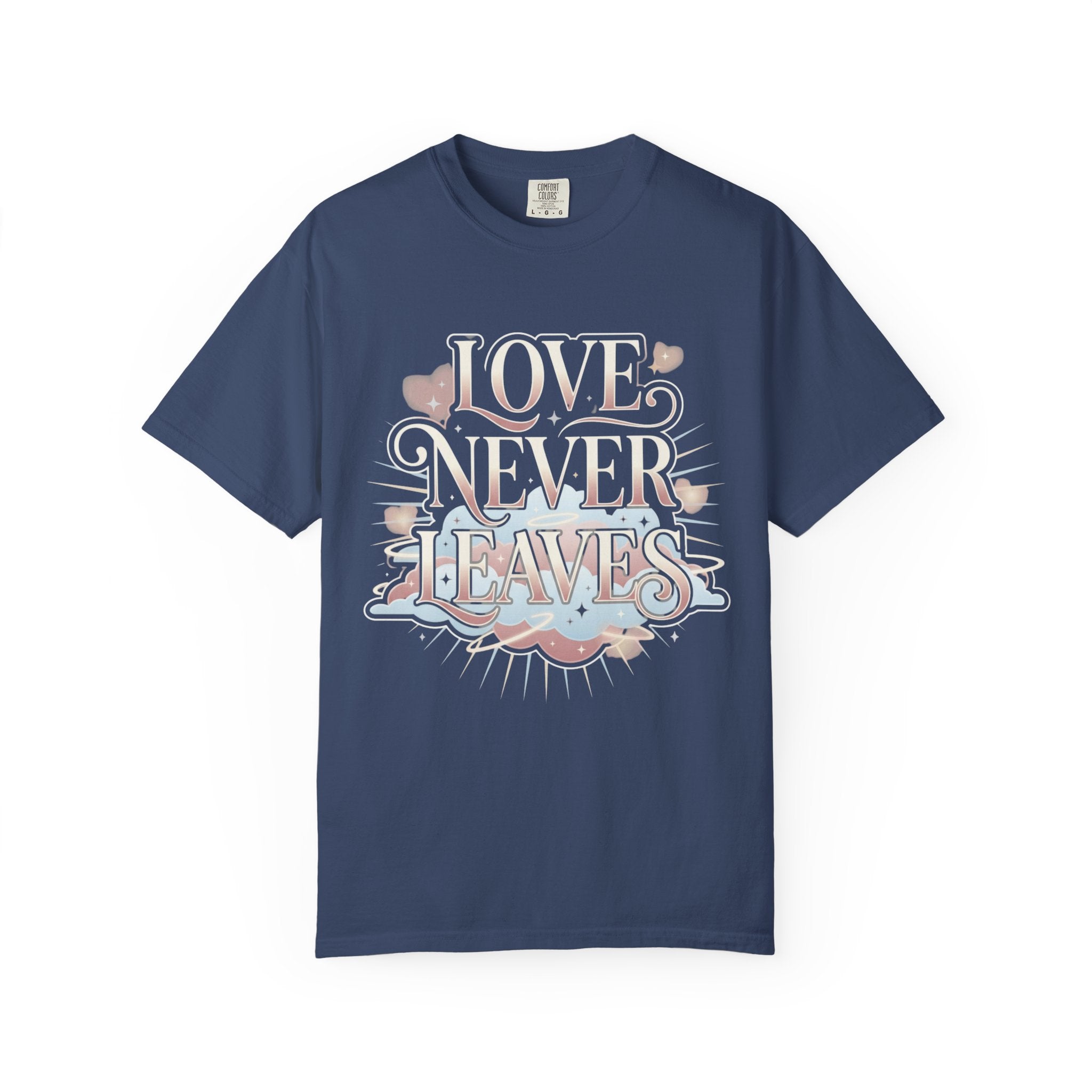 Love Never Leaves Tee - Comfort Colors