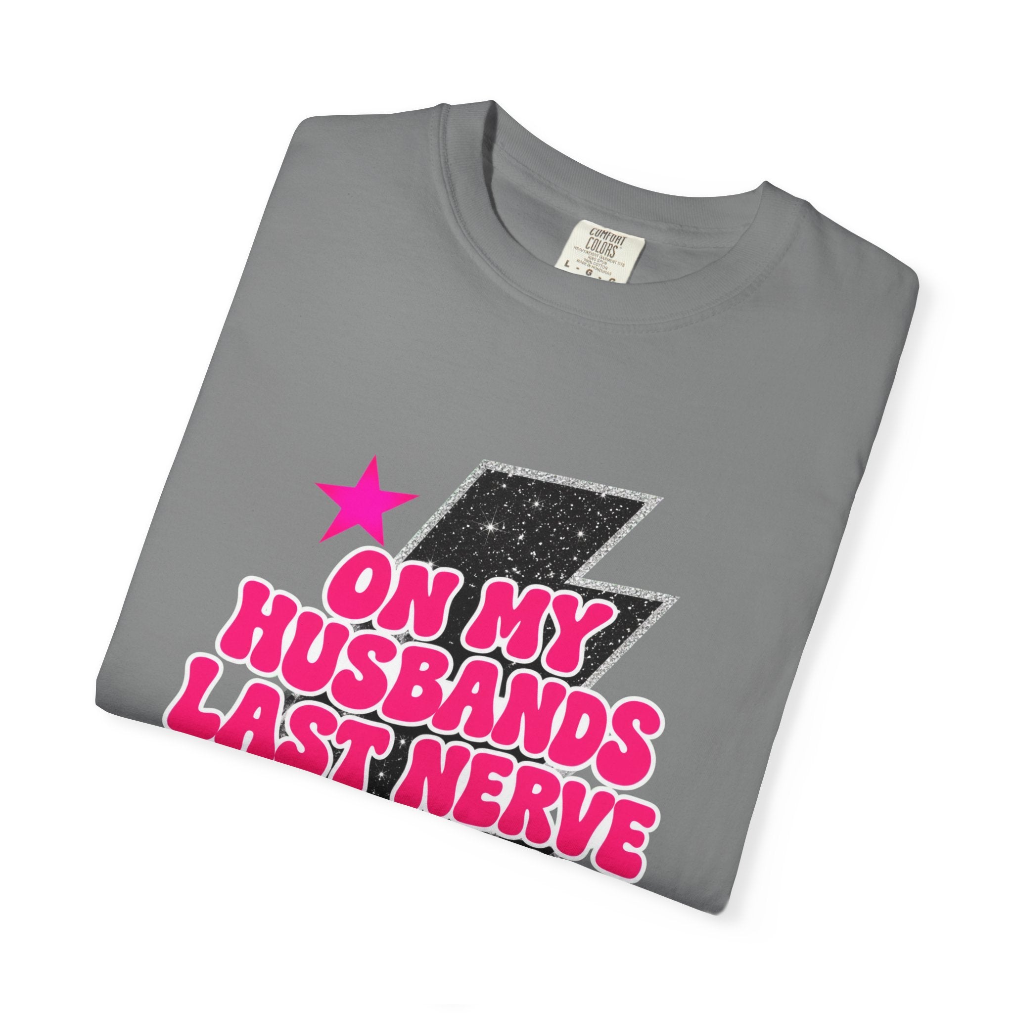 On My Husbands Last Nerve Hallelujah Tee - Comfort Colors