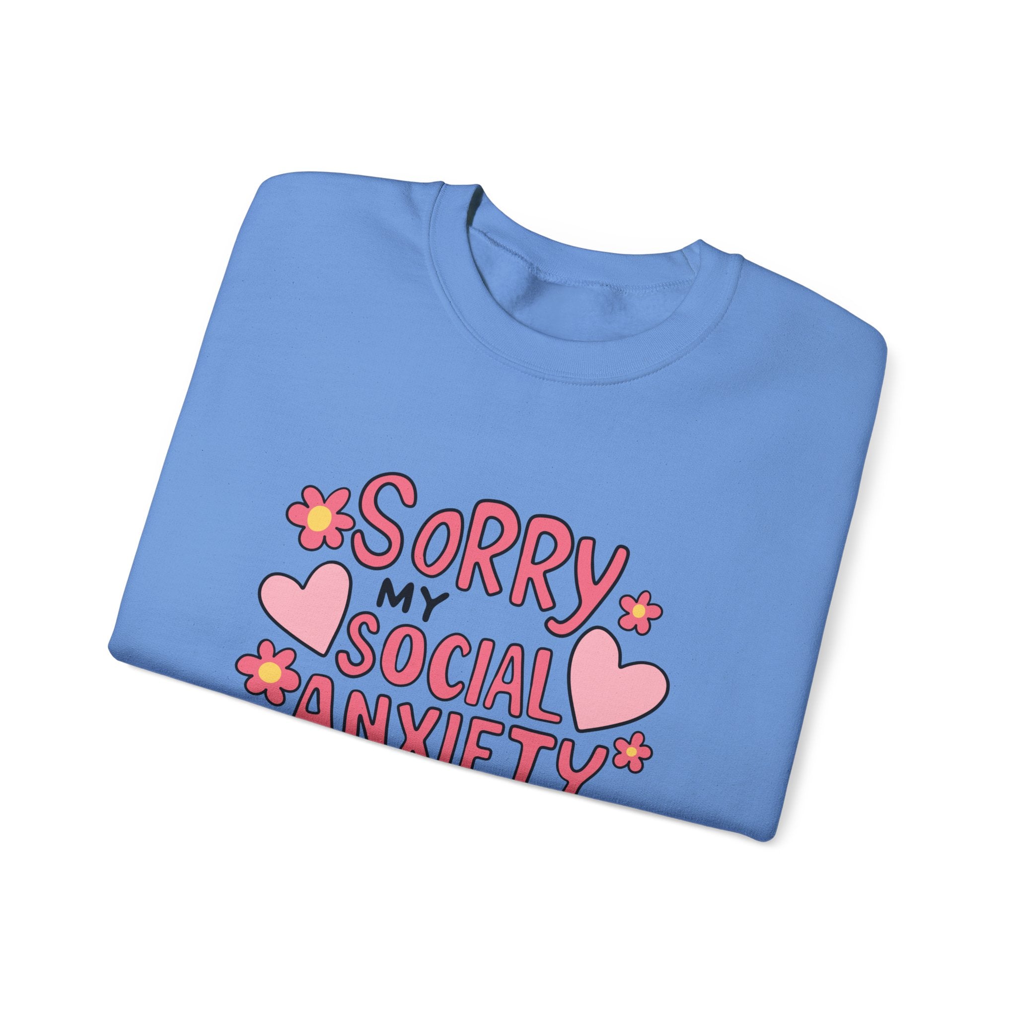 My Social Anxiety Says No Sweatshirt