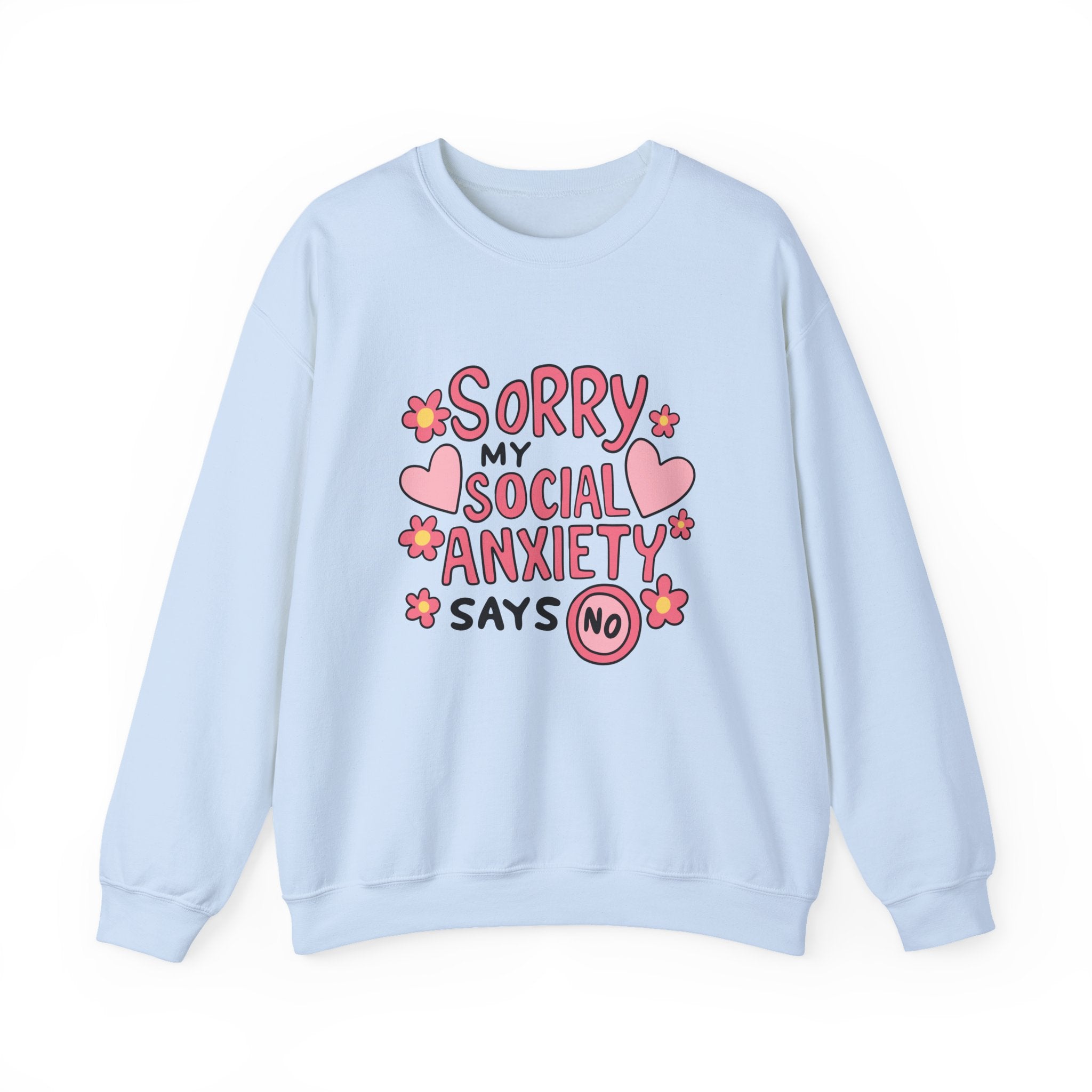 My Social Anxiety Says No Sweatshirt