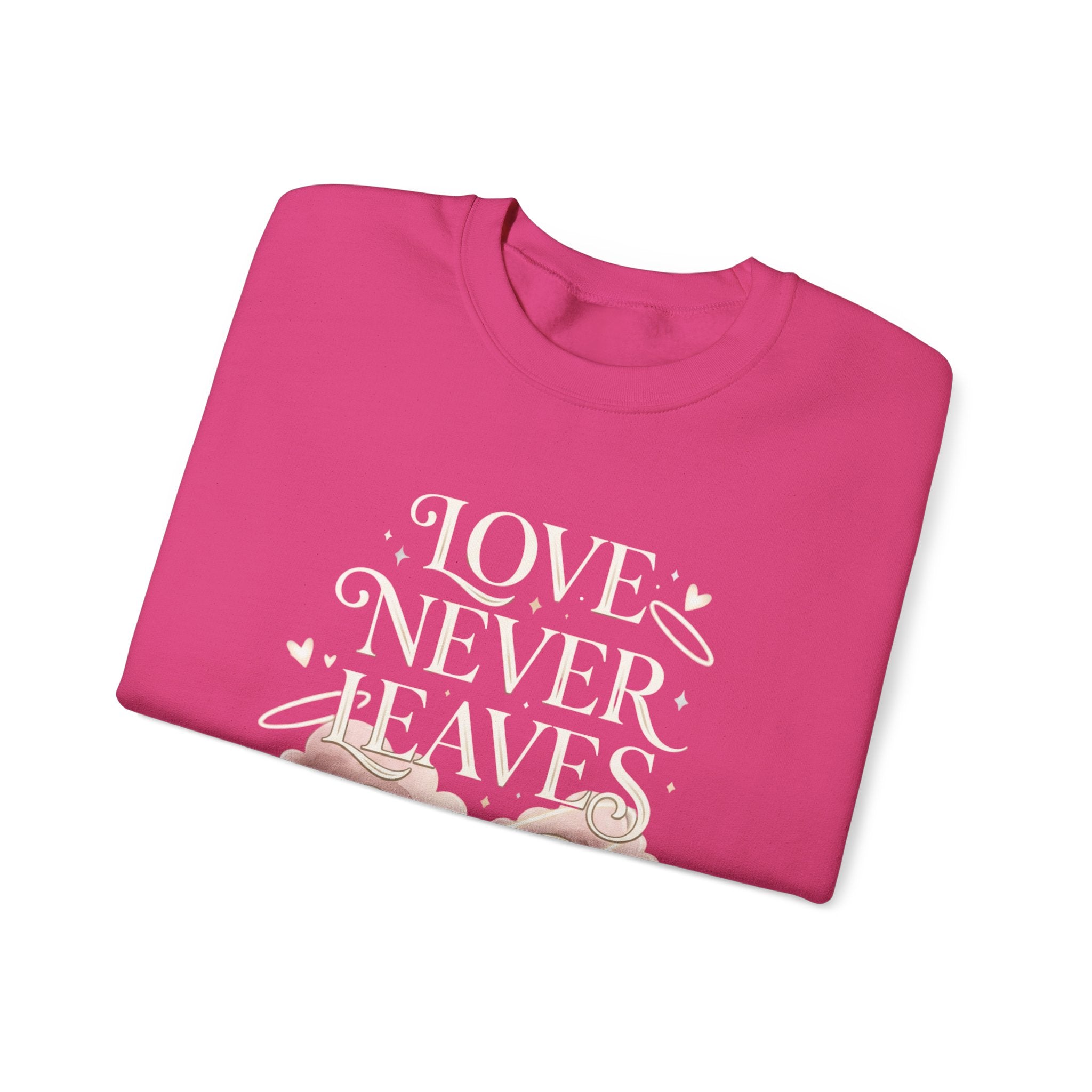 Love Never Leaves Sweatshirt - Gildan