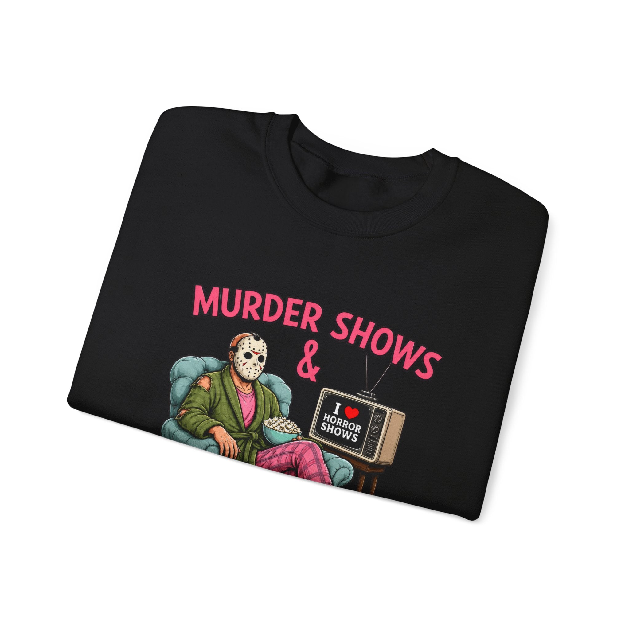 Murder Shows and Comfy Clothes Sweatshirt
