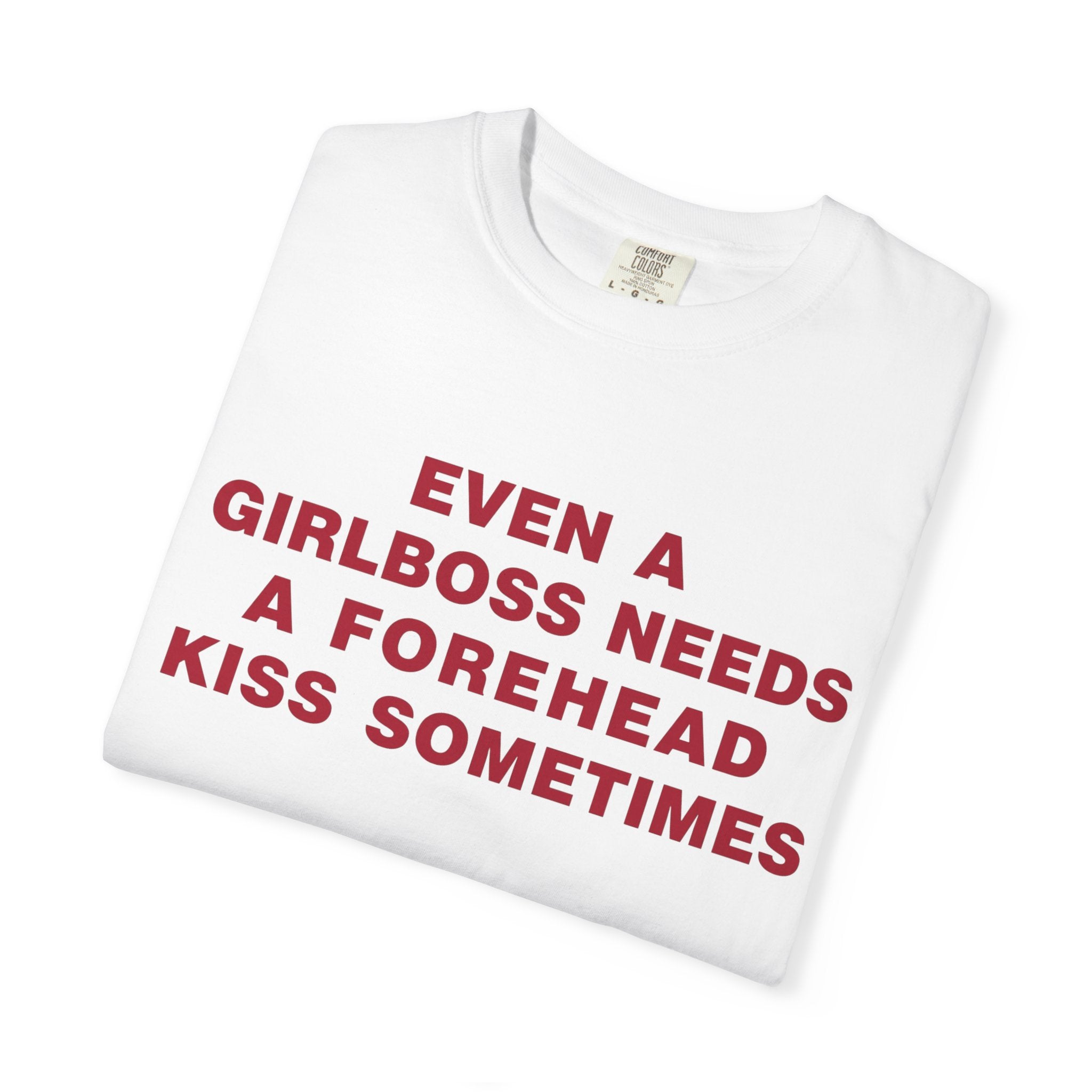 Even a Girl Boss Tee - Comfort Colors