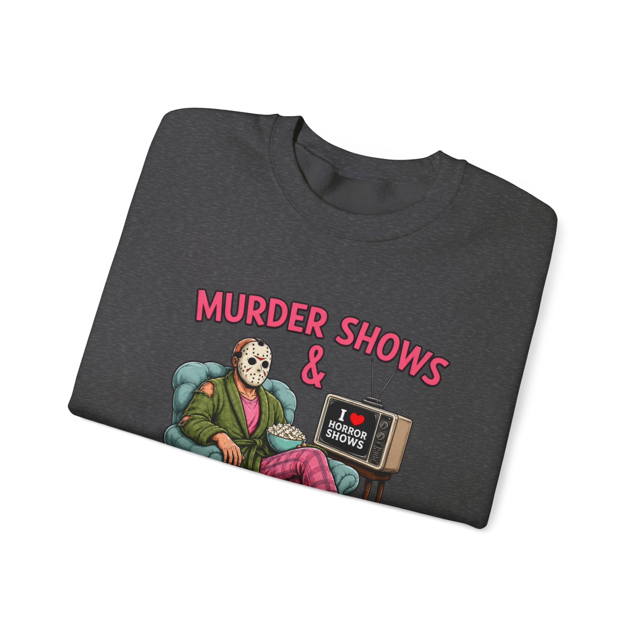 Murder Shows and Comfy Clothes Sweatshirt