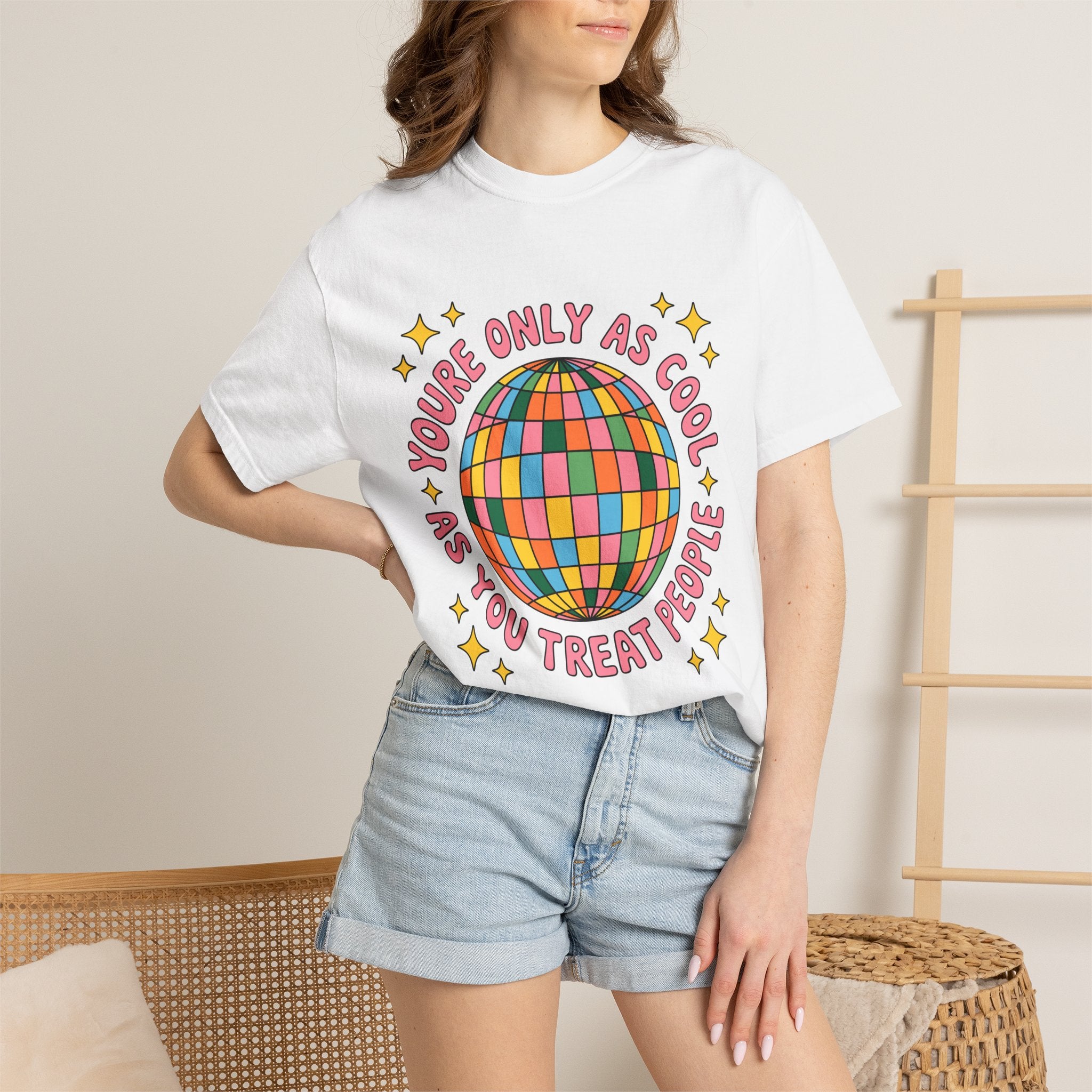 You're Only As Cool As You Treat People Tee - Comfort Colors