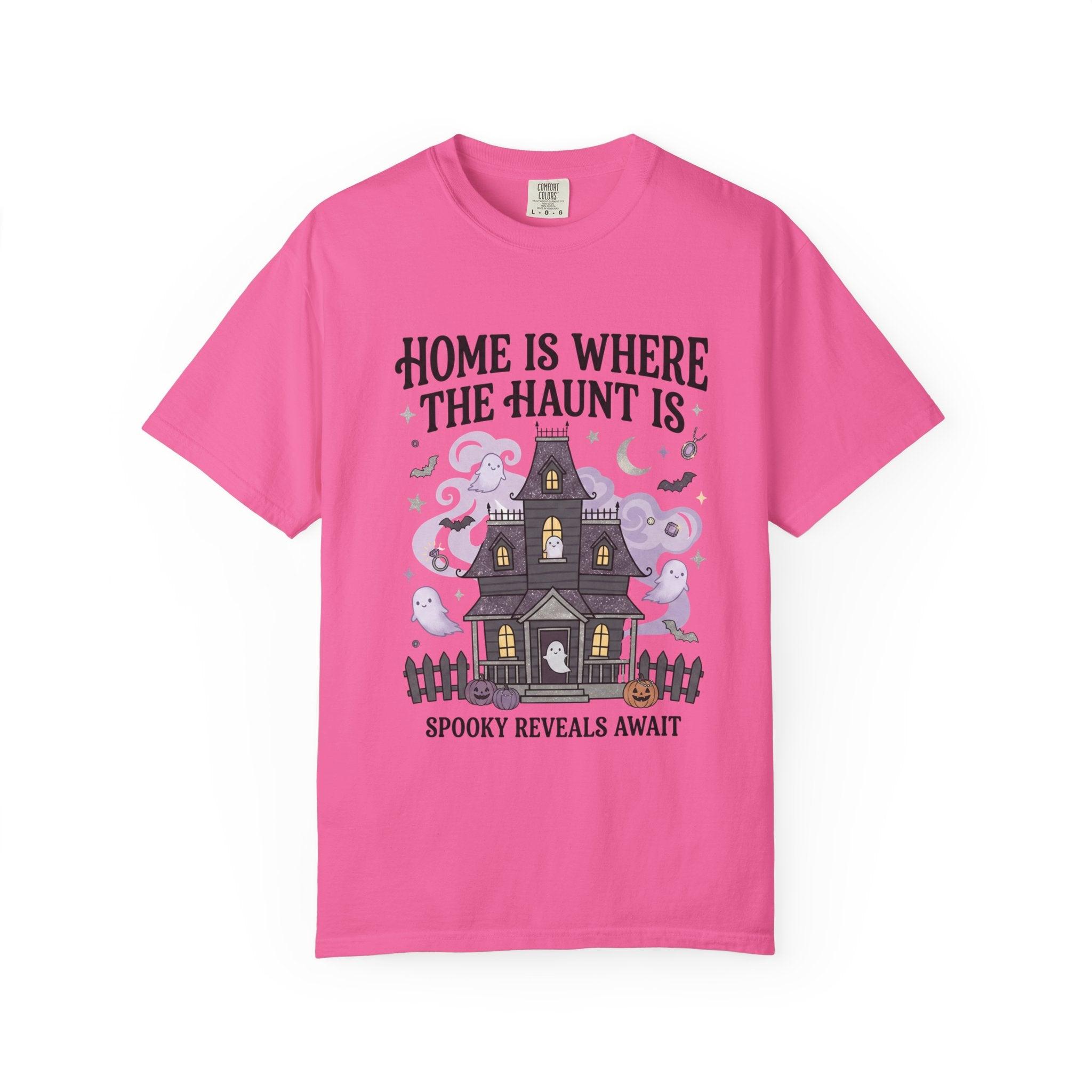 Home Is Where The Haunt Is Tee - Comfort Colors
