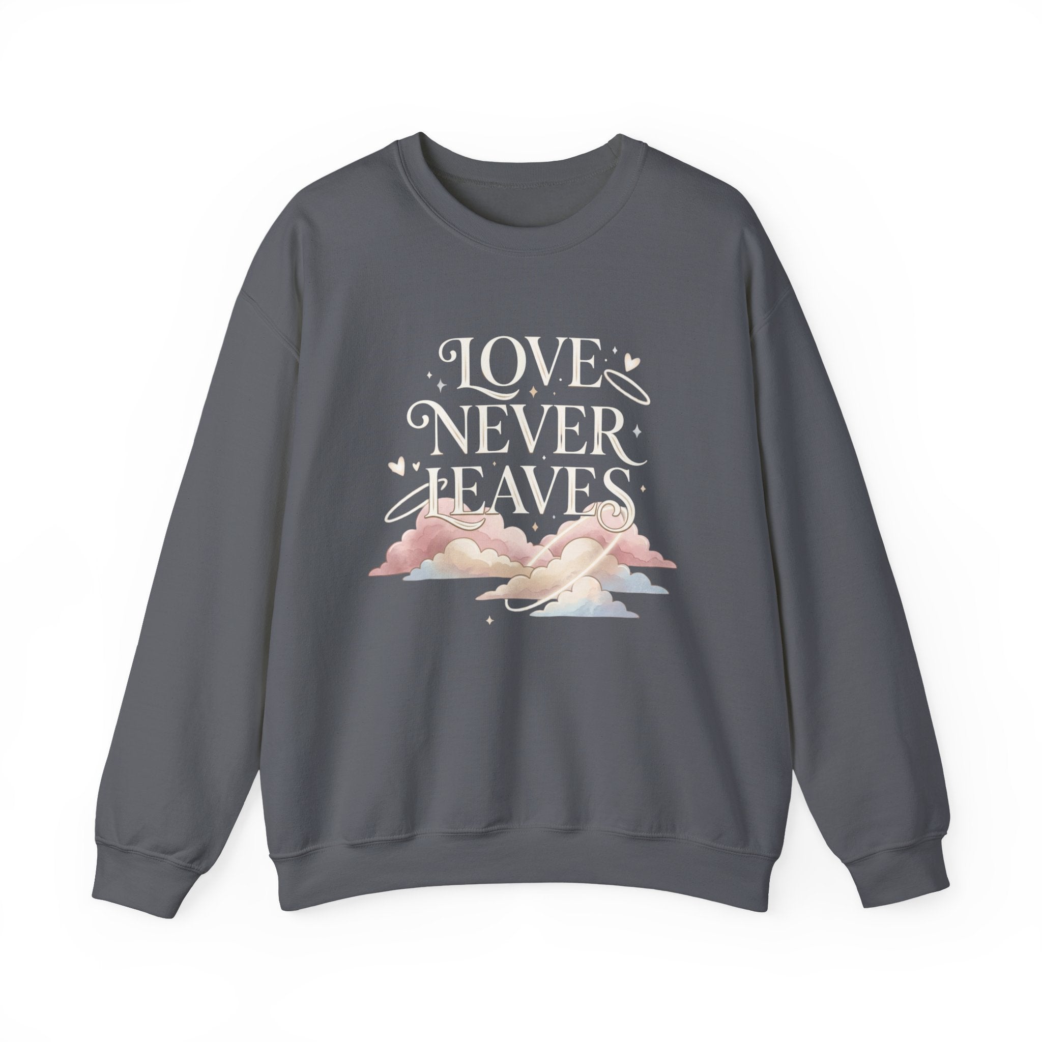 Love Never Leaves Sweatshirt - Gildan