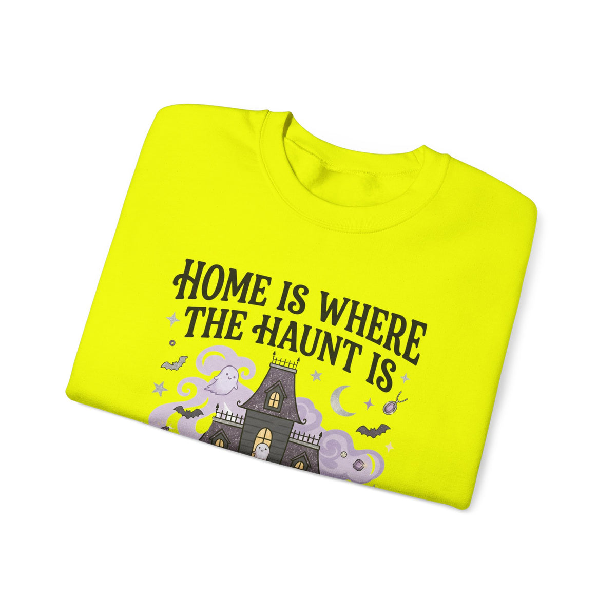 Home Is Where The Haunt Is Sweatshirt - Gildan