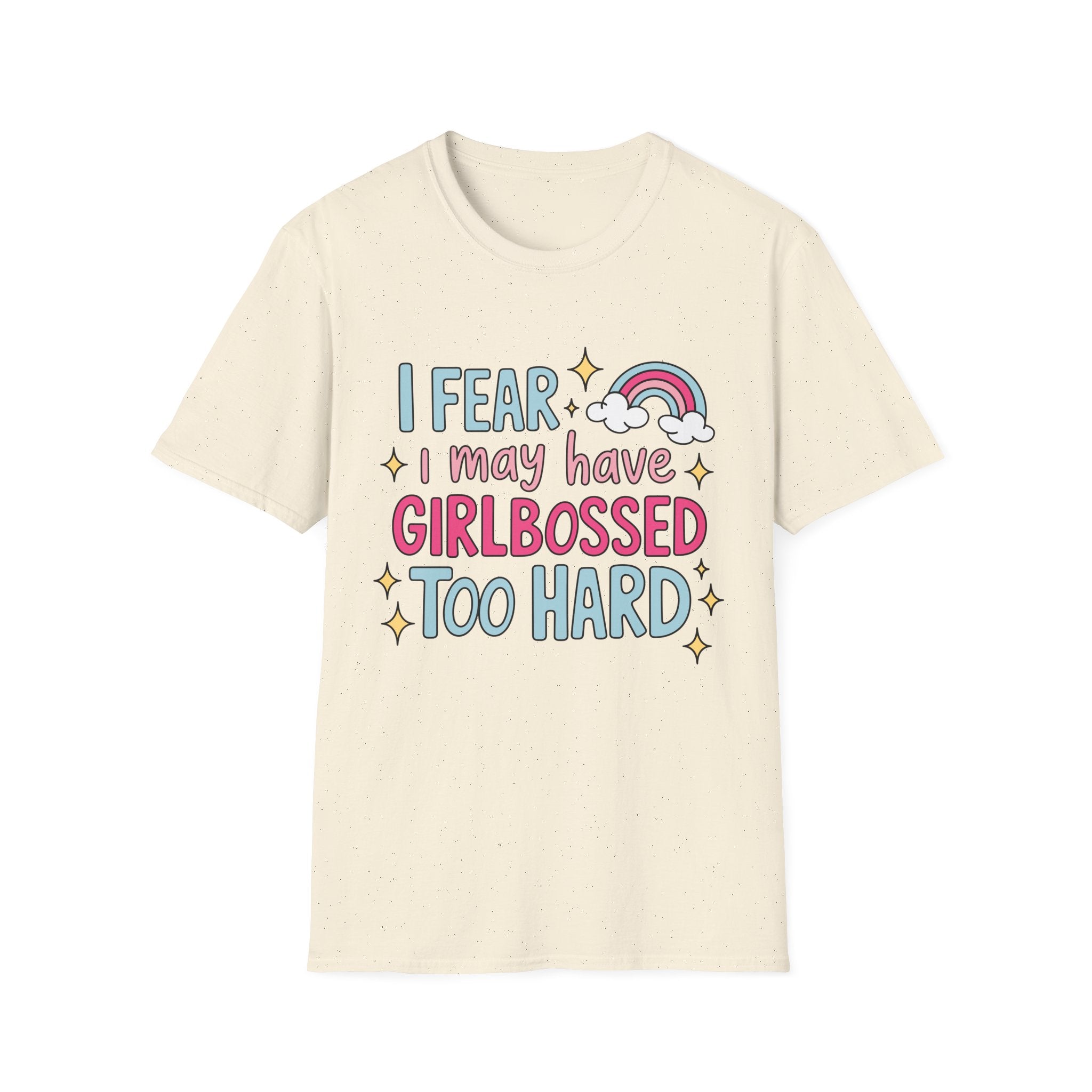 Girlbossed Too Hard Tee- Gildan