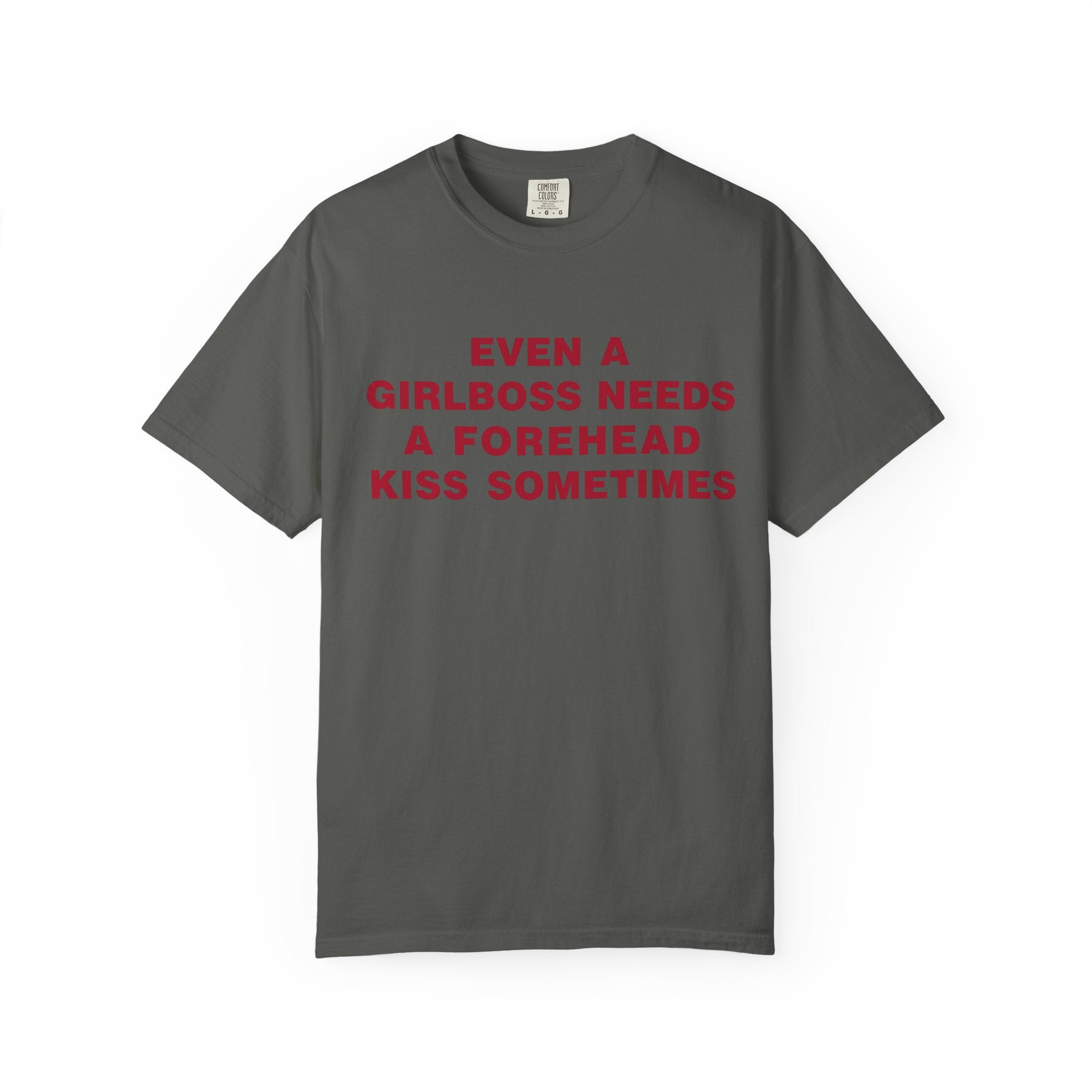 Even a Girl Boss Tee - Comfort Colors
