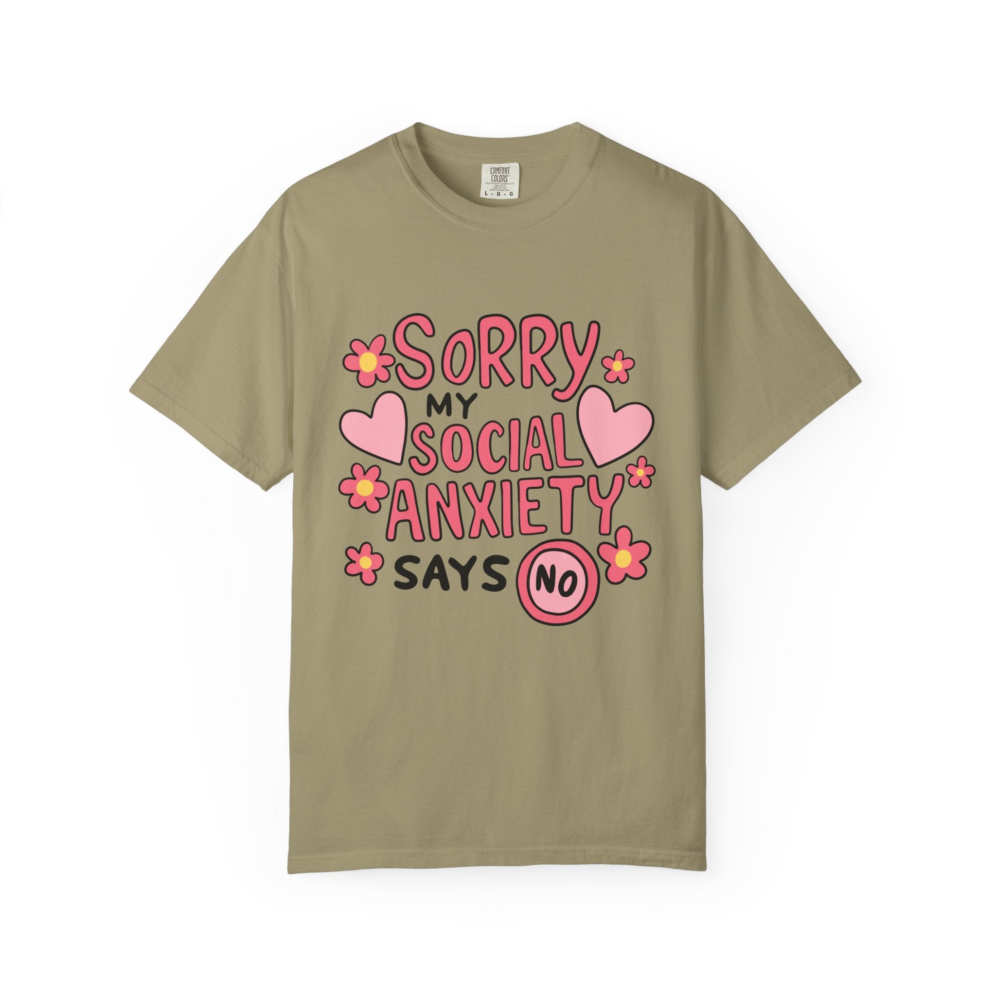 My Social Anxiety Says No Tee - Comfort Colors