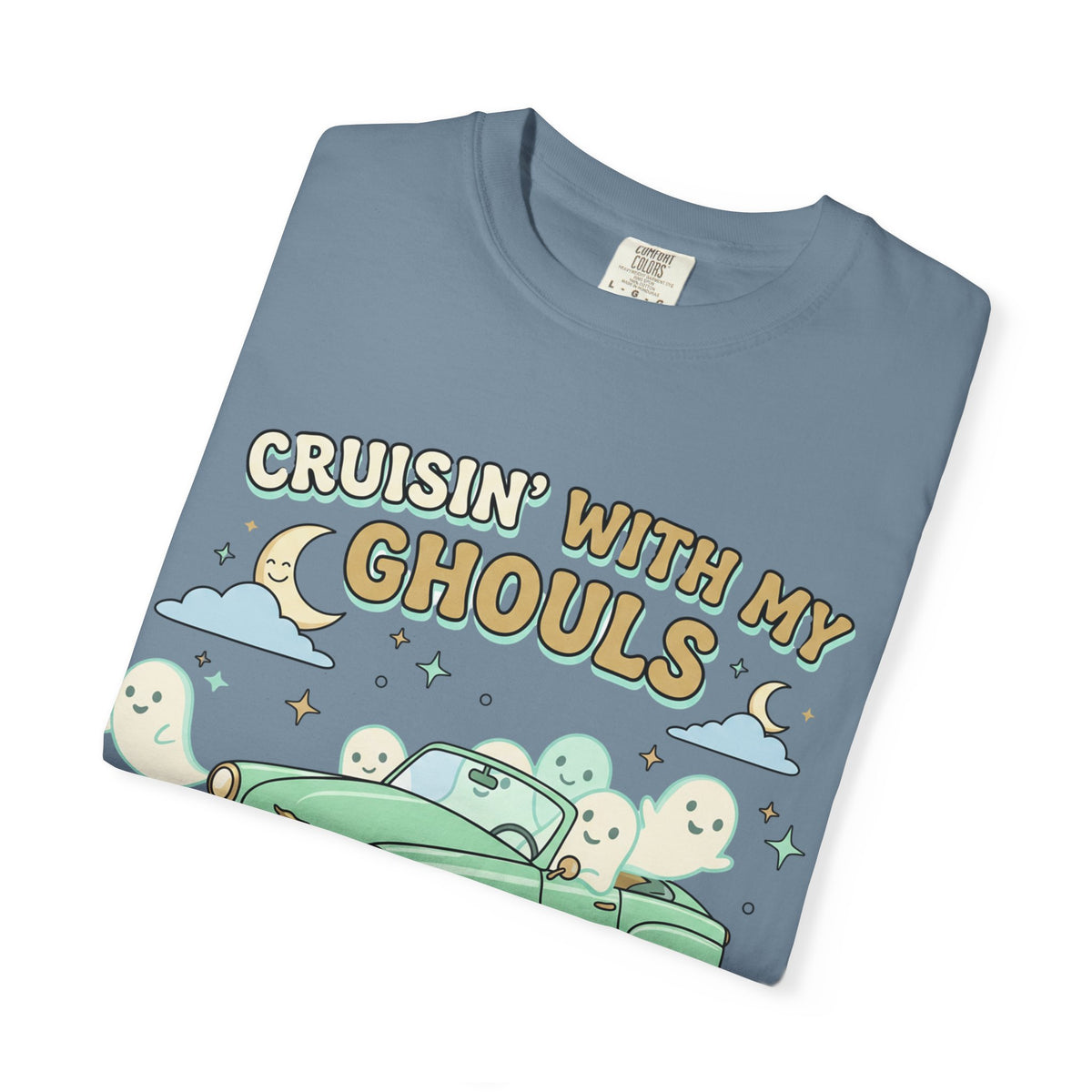 Cruisin' With My Ghouls Tee - Comfort Colors
