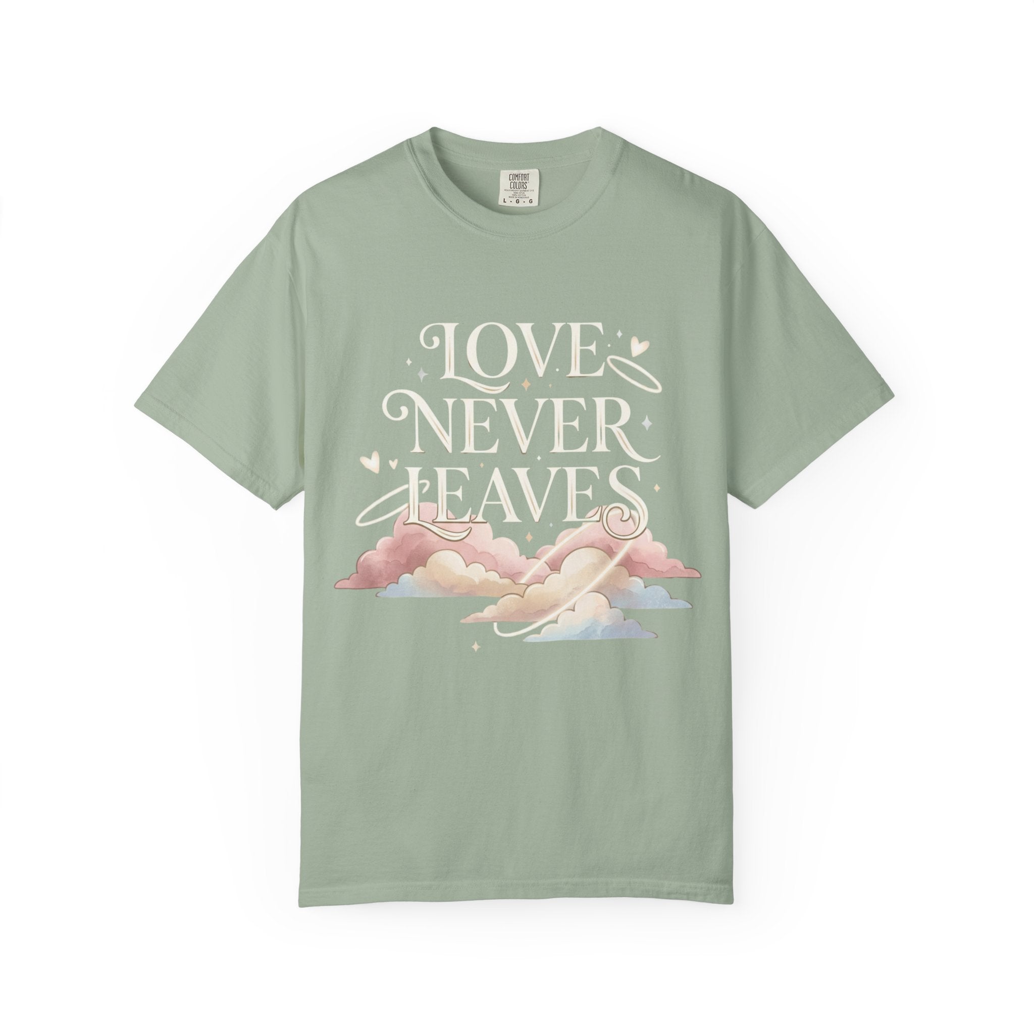 Love Never Leaves Tee - Comfort Colors