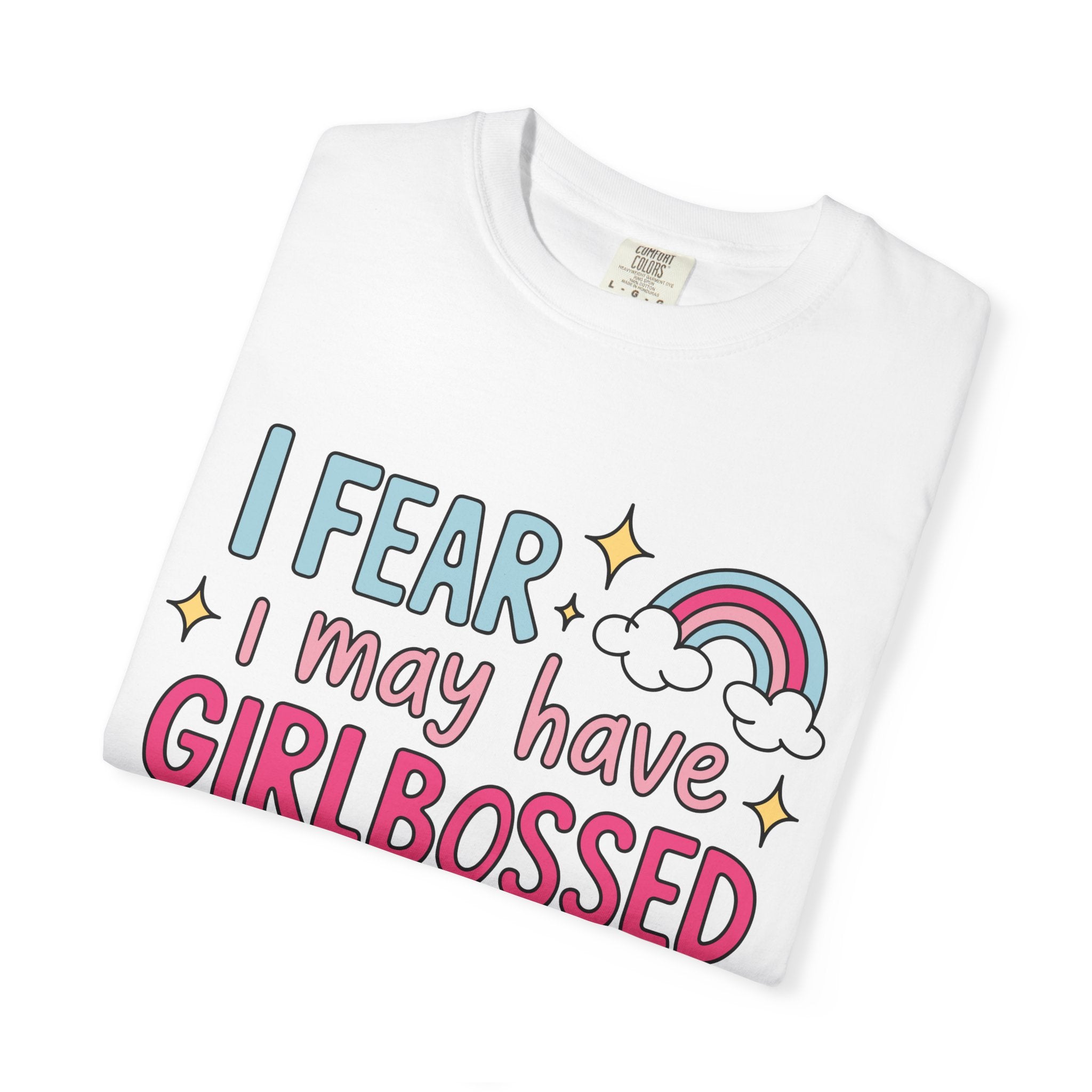 GirlBossed To Hard Tee - Comfort Colors