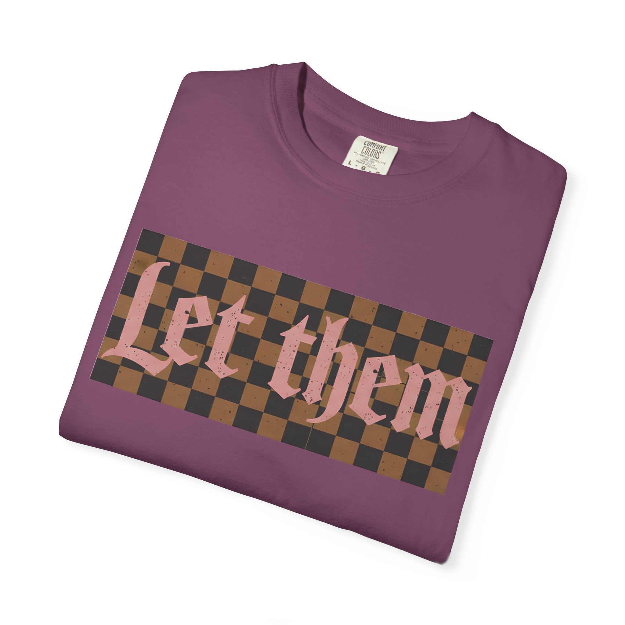 Let Them Tee - Comfort Colors