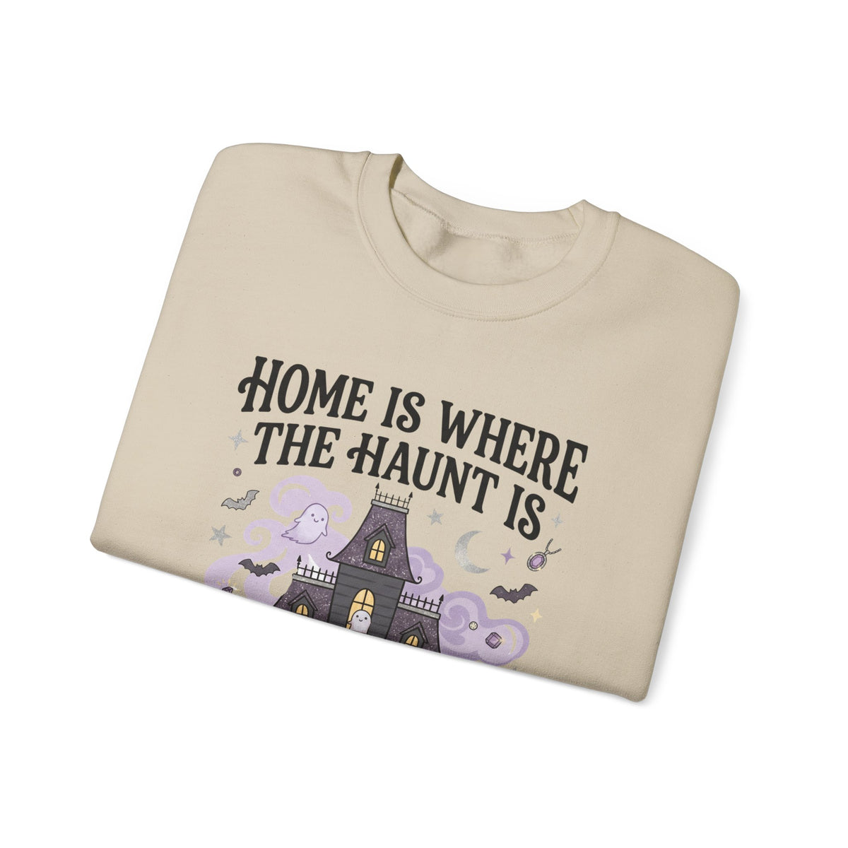 Home Is Where The Haunt Is Sweatshirt - Gildan