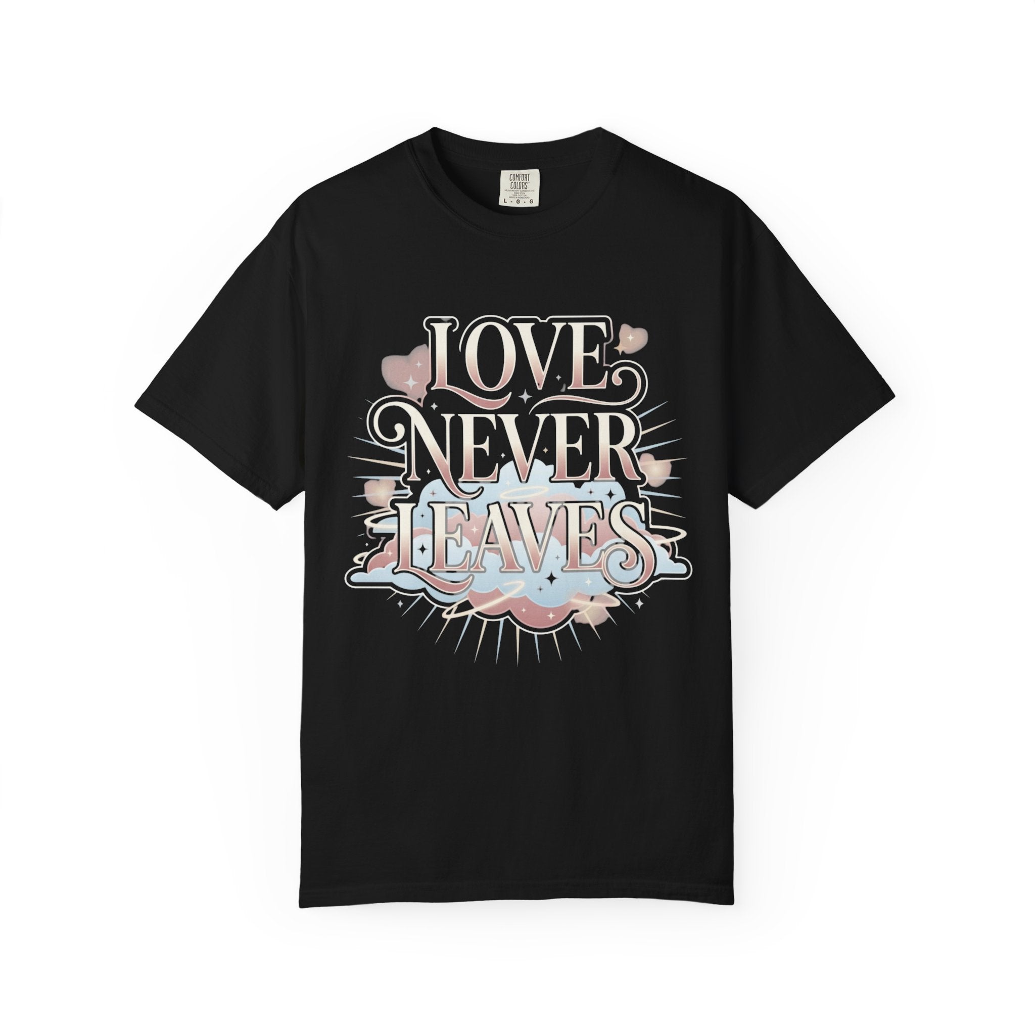Love Never Leaves Tee - Comfort Colors