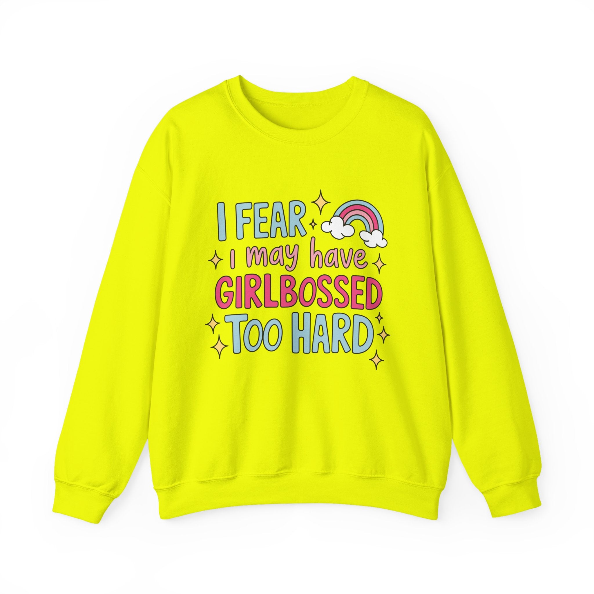 Girlbossed Too Hard Sweatshirt