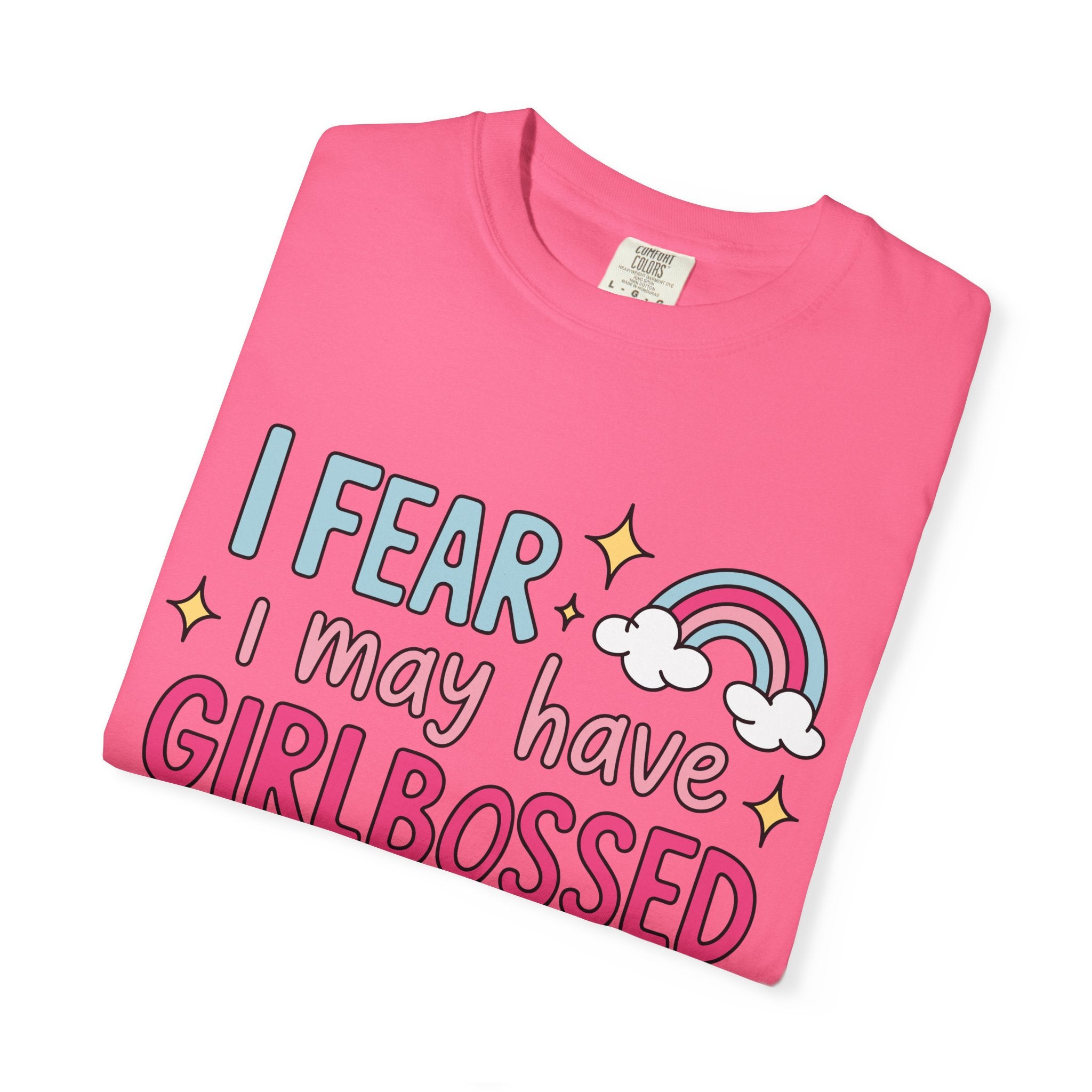GirlBossed To Hard Tee - Comfort Colors