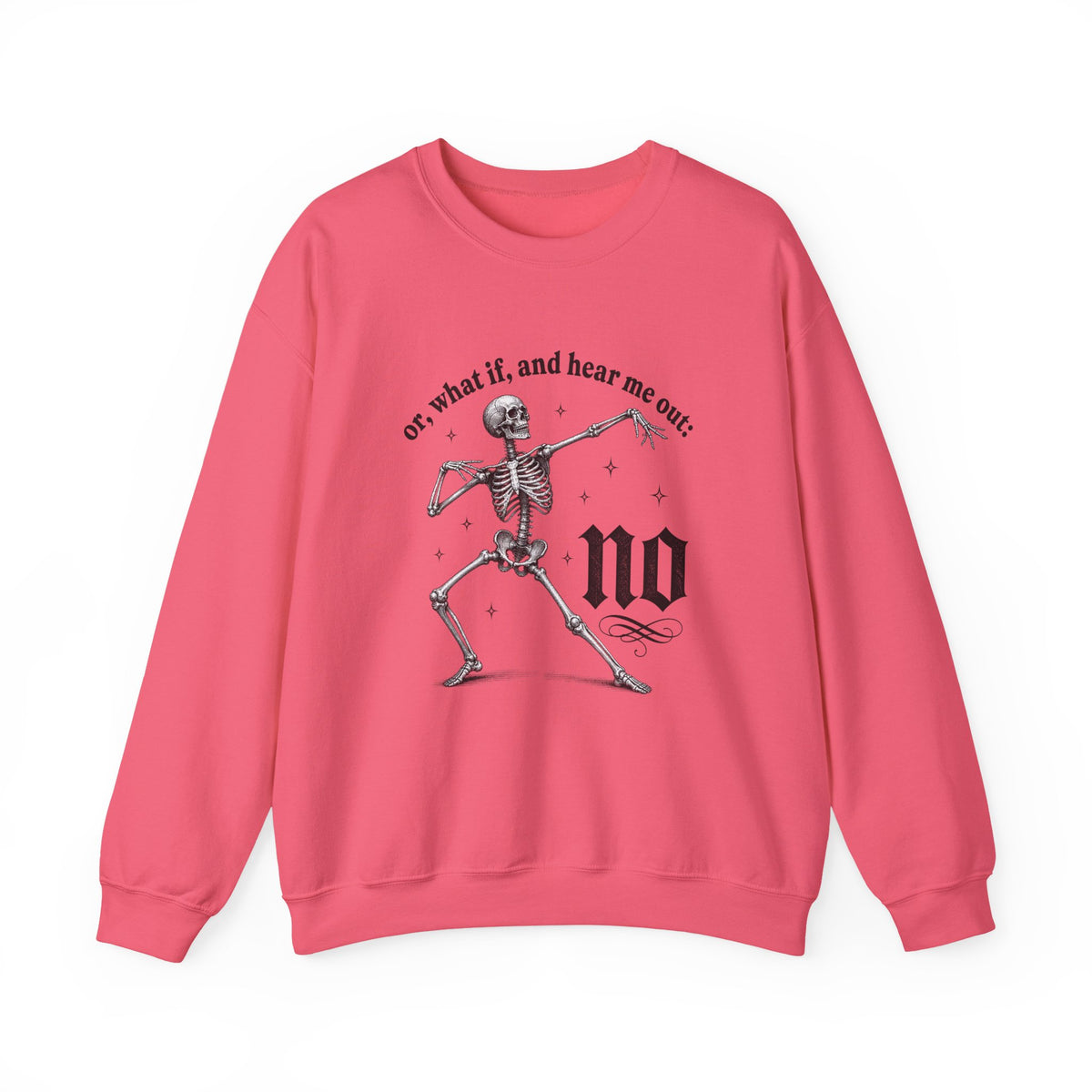 Or What If No Sweatshirt - Gildan