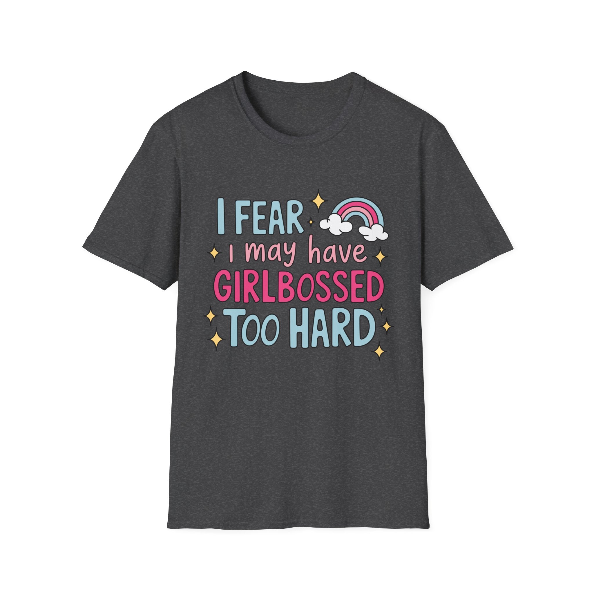 Girlbossed Too Hard Tee- Gildan