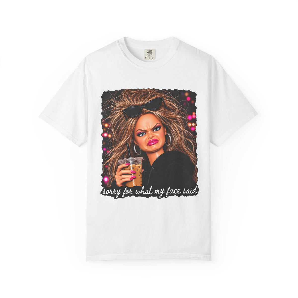 Sorry For What My Face Said Tee - Comfort Colors