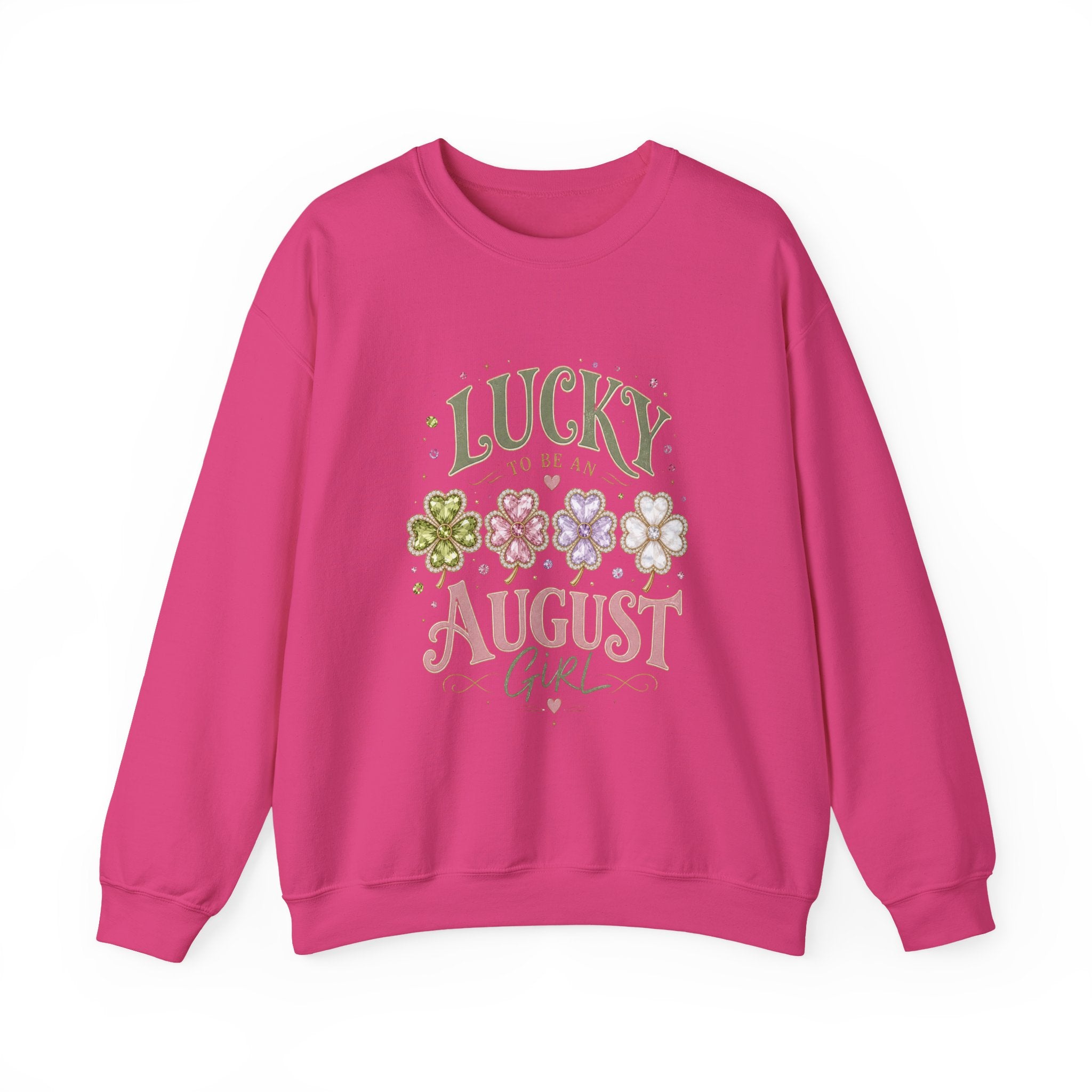 Lucky To Be An August Girl Sweatshirt