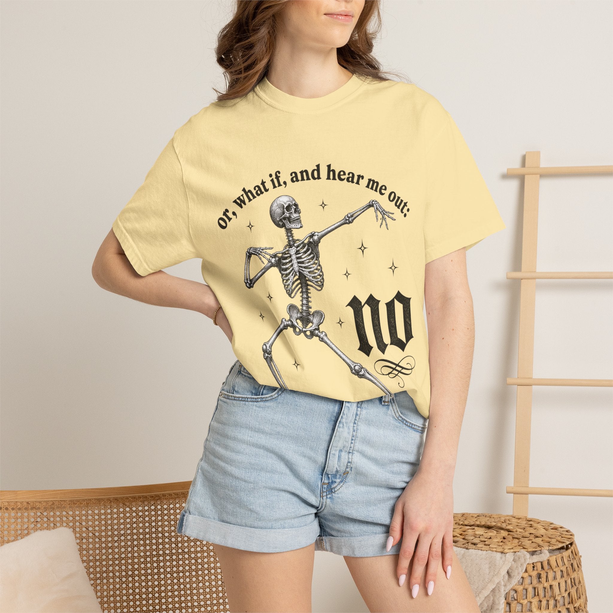 Or What If Hear Me Out Tee - Comfort Colors
