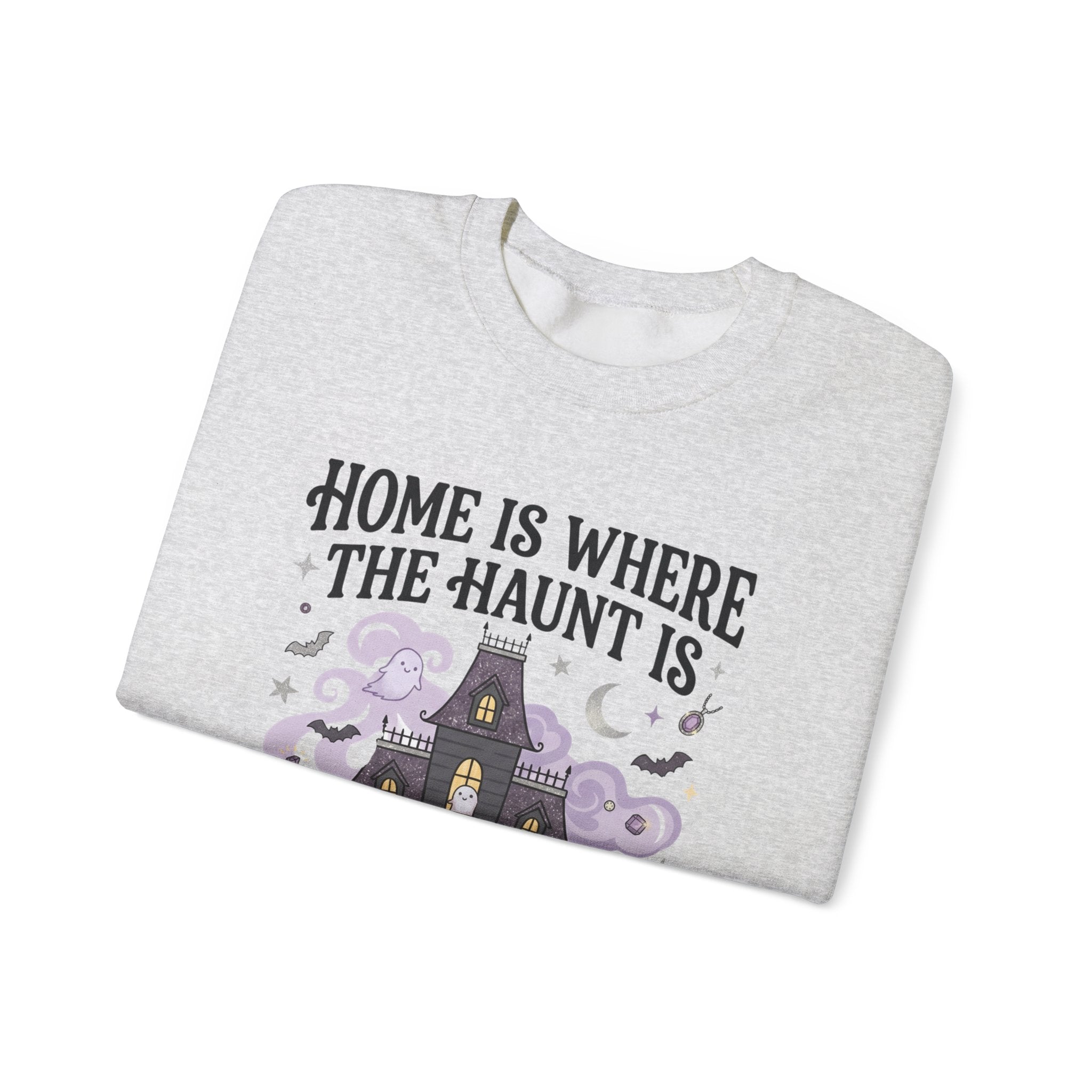 Home Is Where The Haunt Is Sweatshirt - Gildan