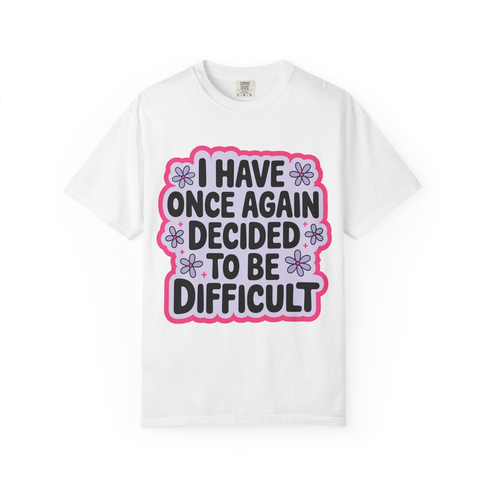 I Have Decided Once Again Tee - Comfort Colors