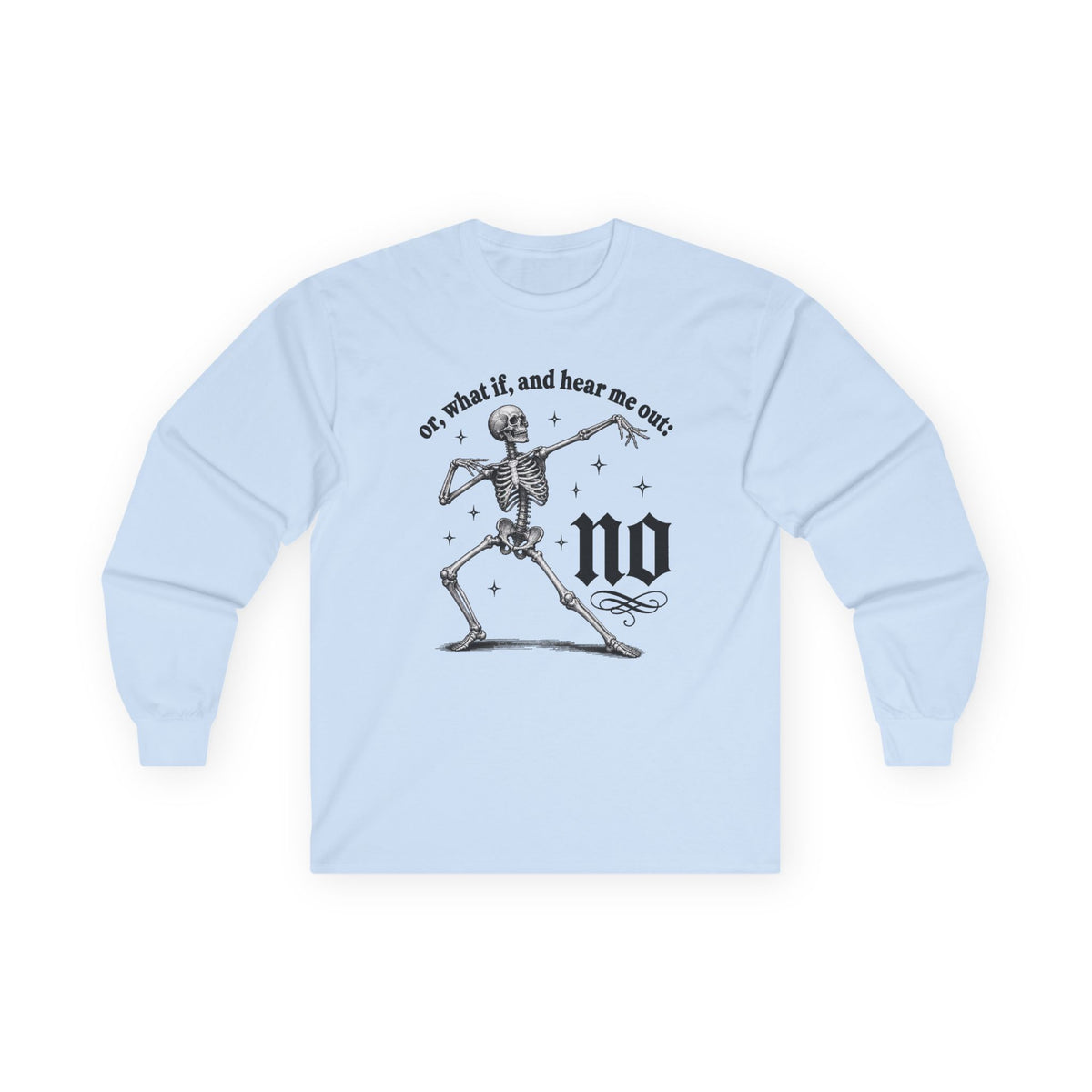 Or What If No Long Sleeve Tee -Gildan