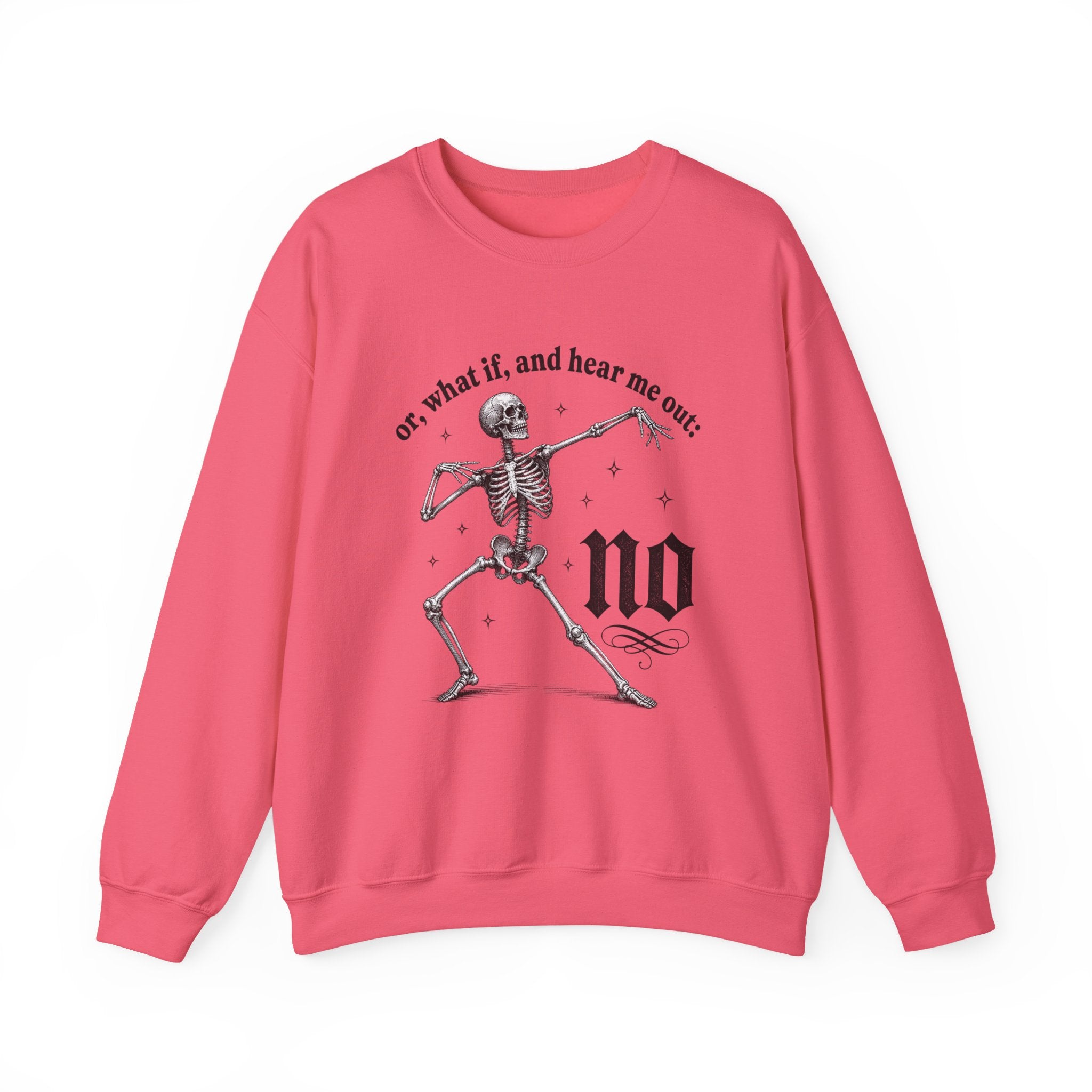 Or What If And Hear Me Out Sweatshirt - Gildan