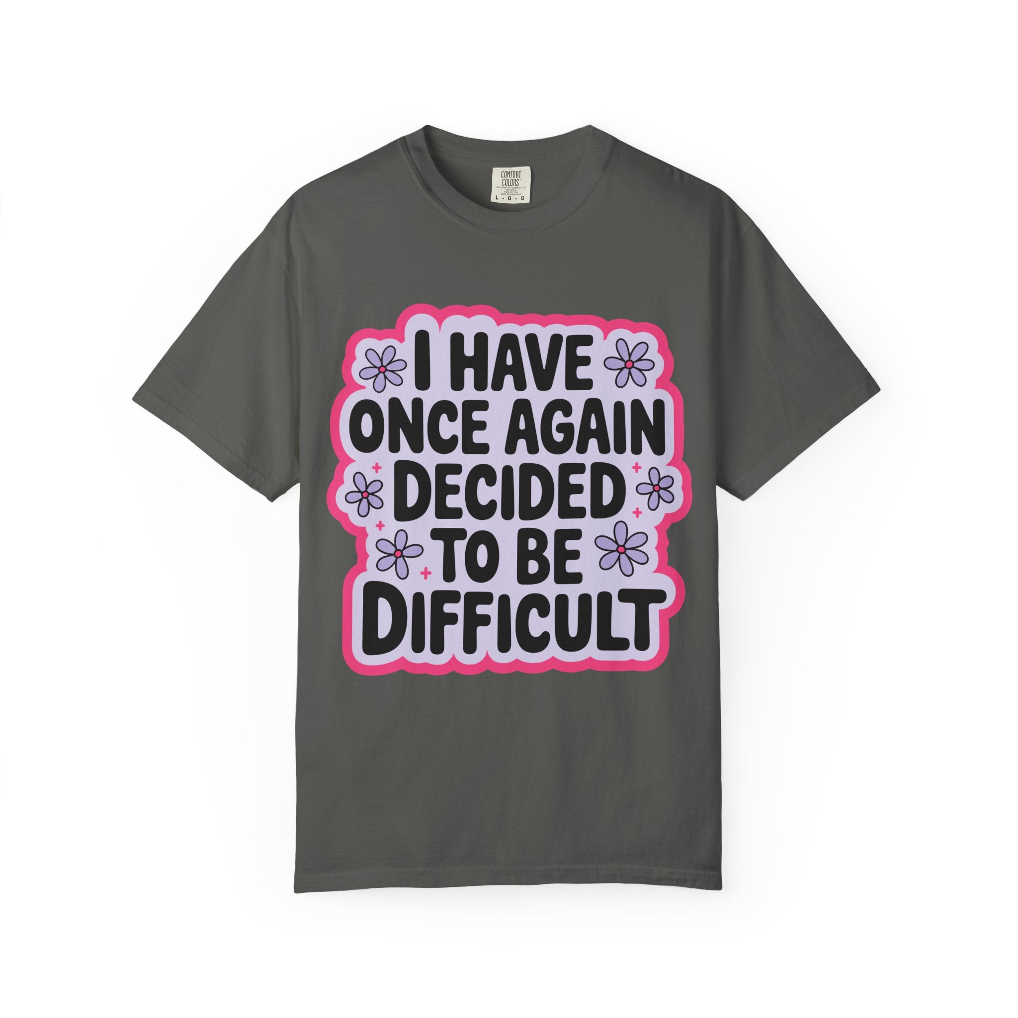 I Have Decided Once Again Tee - Comfort Colors