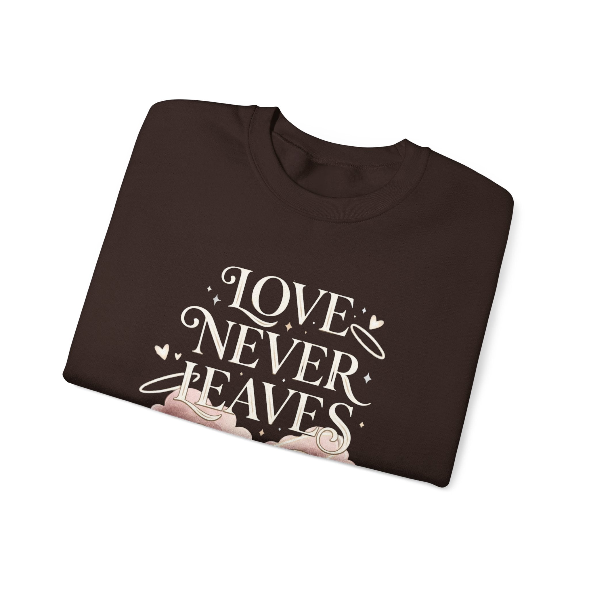 Love Never Leaves Sweatshirt - Gildan