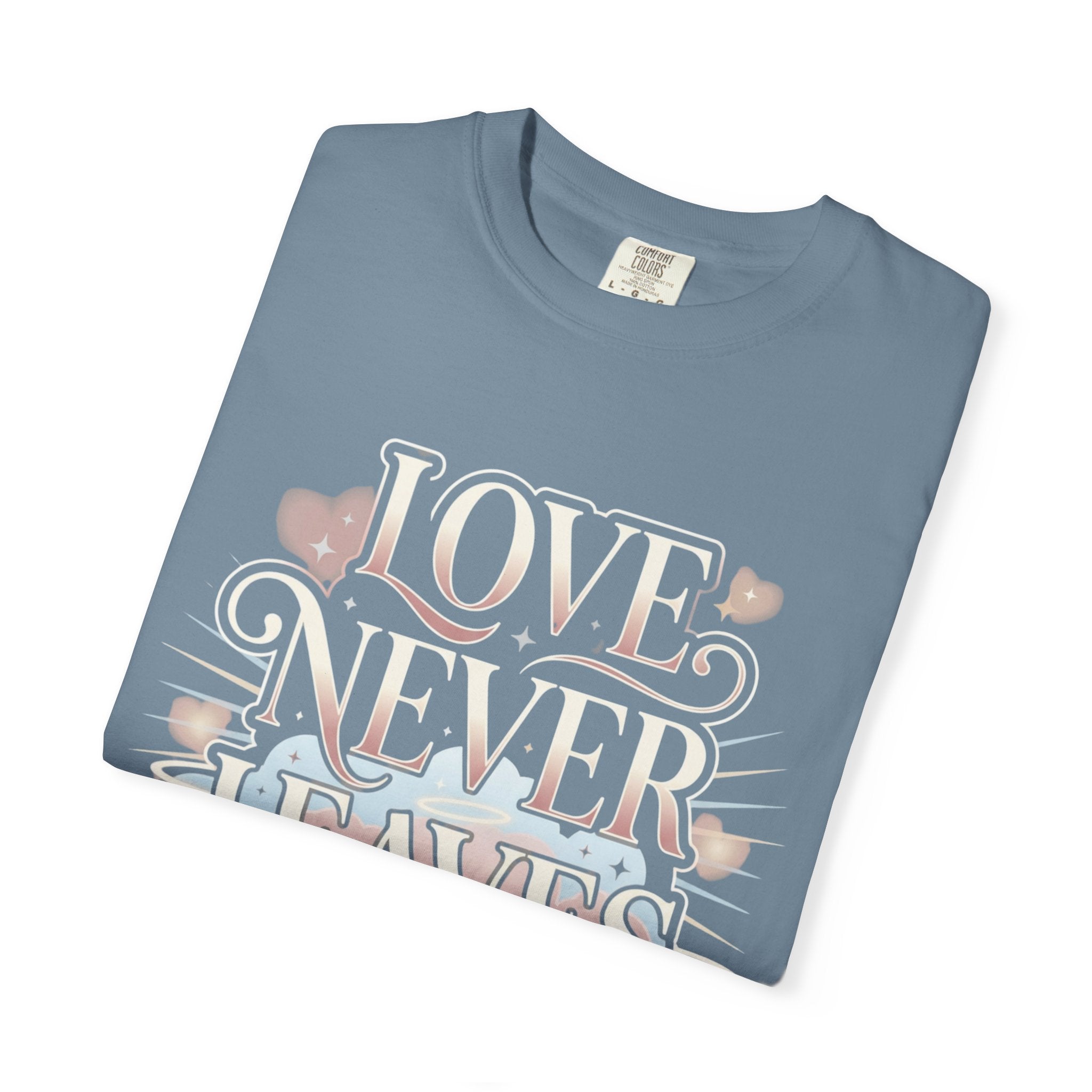 Love Never Leaves Tee - Comfort Colors