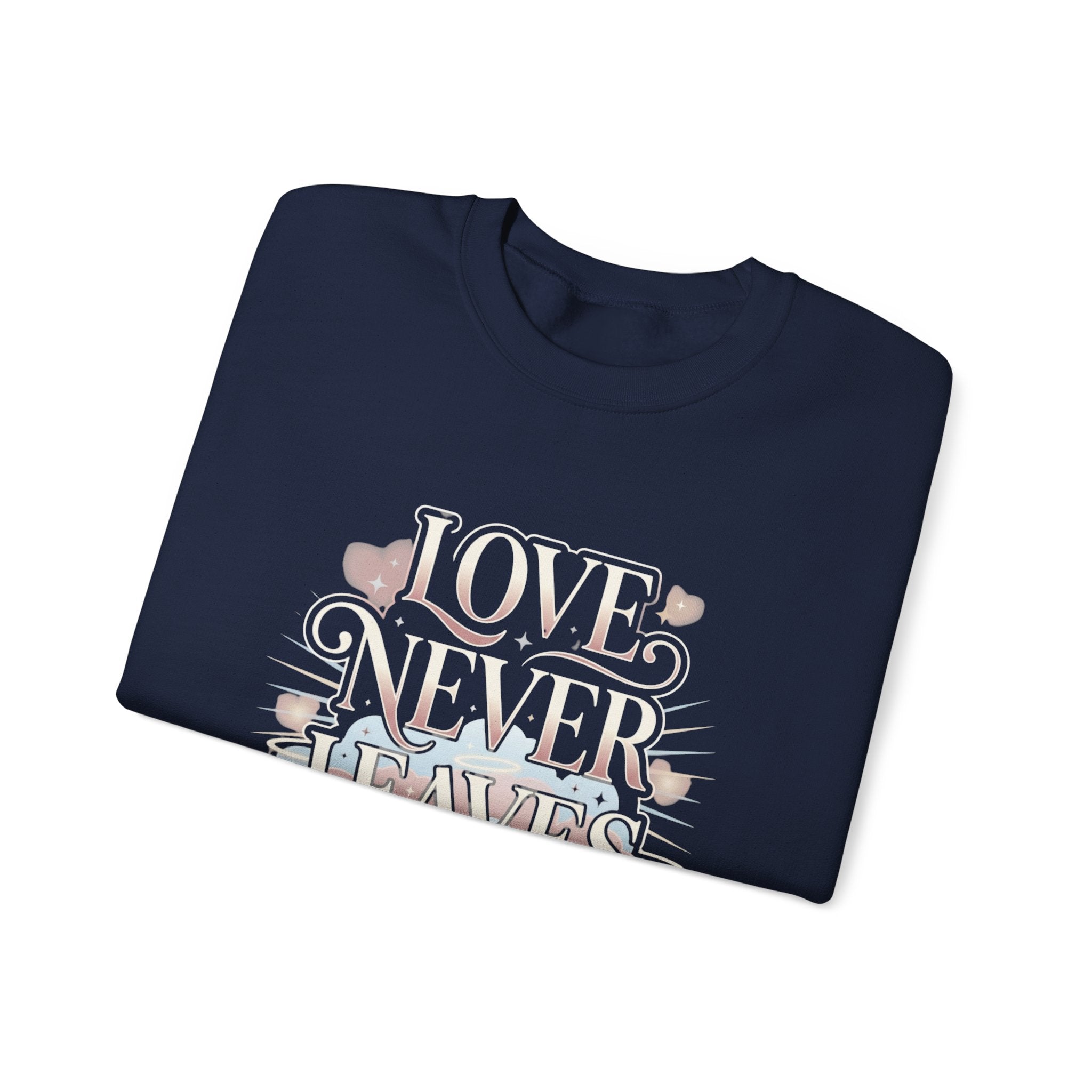 Love Never Leaves Sweatshirt - Gildan