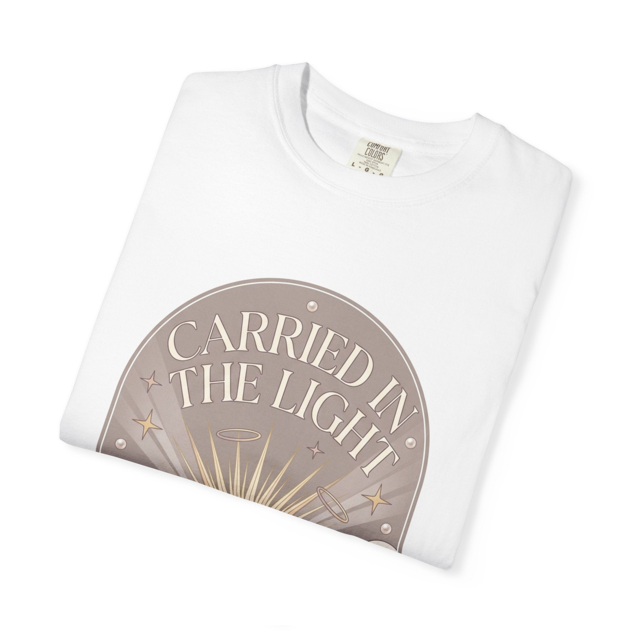 Carried in The Light Tee -Comfort Colors