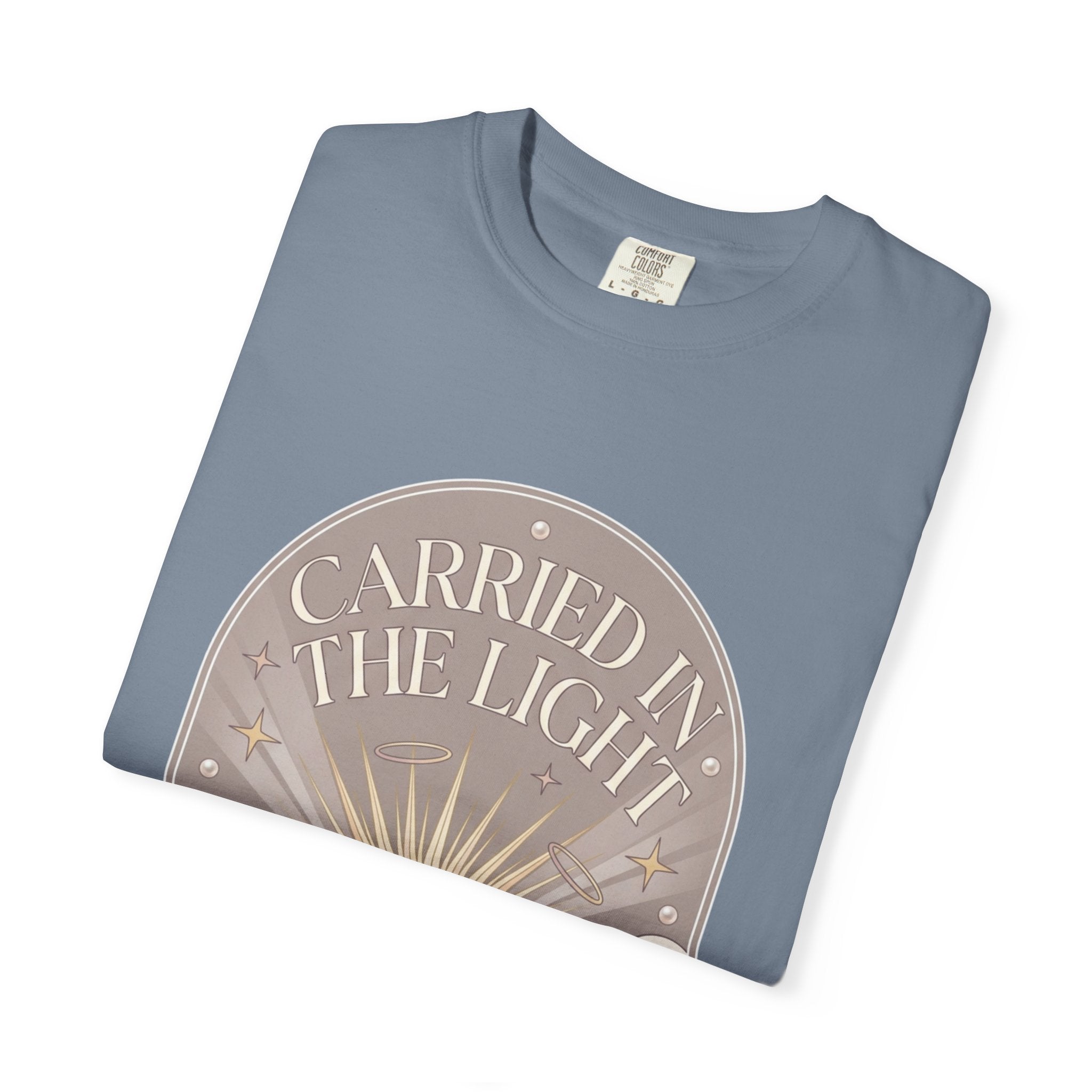 Carried in The Light Tee -Comfort Colors